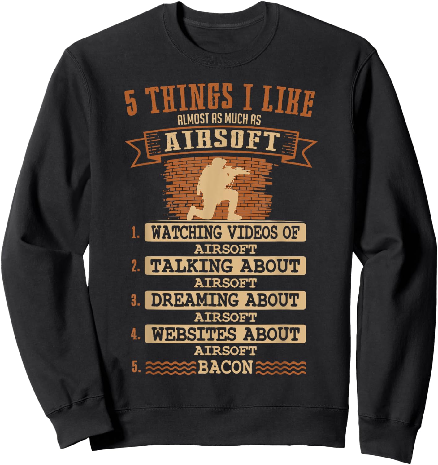 Airsoft 5 Things That I Like As Much As.. Sweatshirt - Sweatshirt | Black
