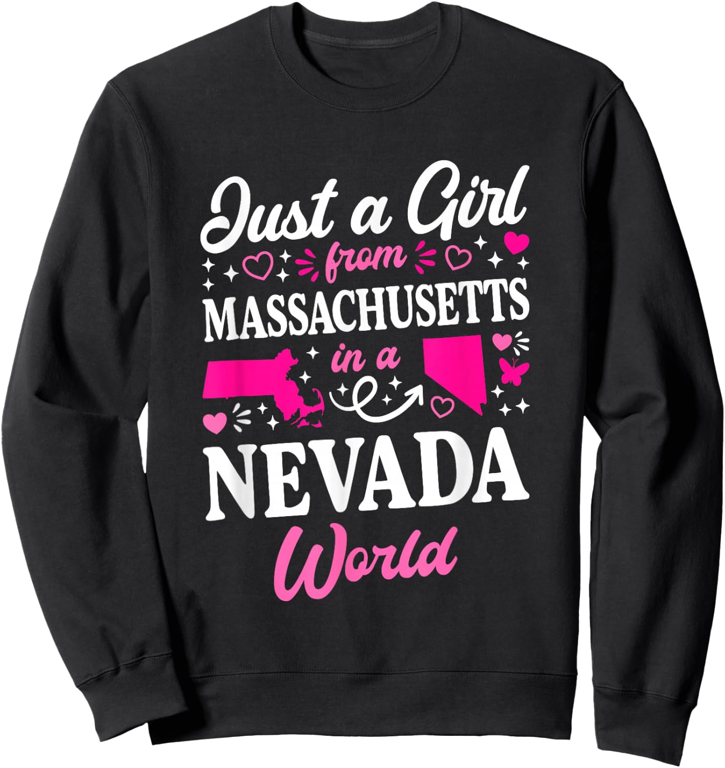 Just A Girl from Massachusetts in A Nevada World Sweatshirt - Sweatshirt | Black