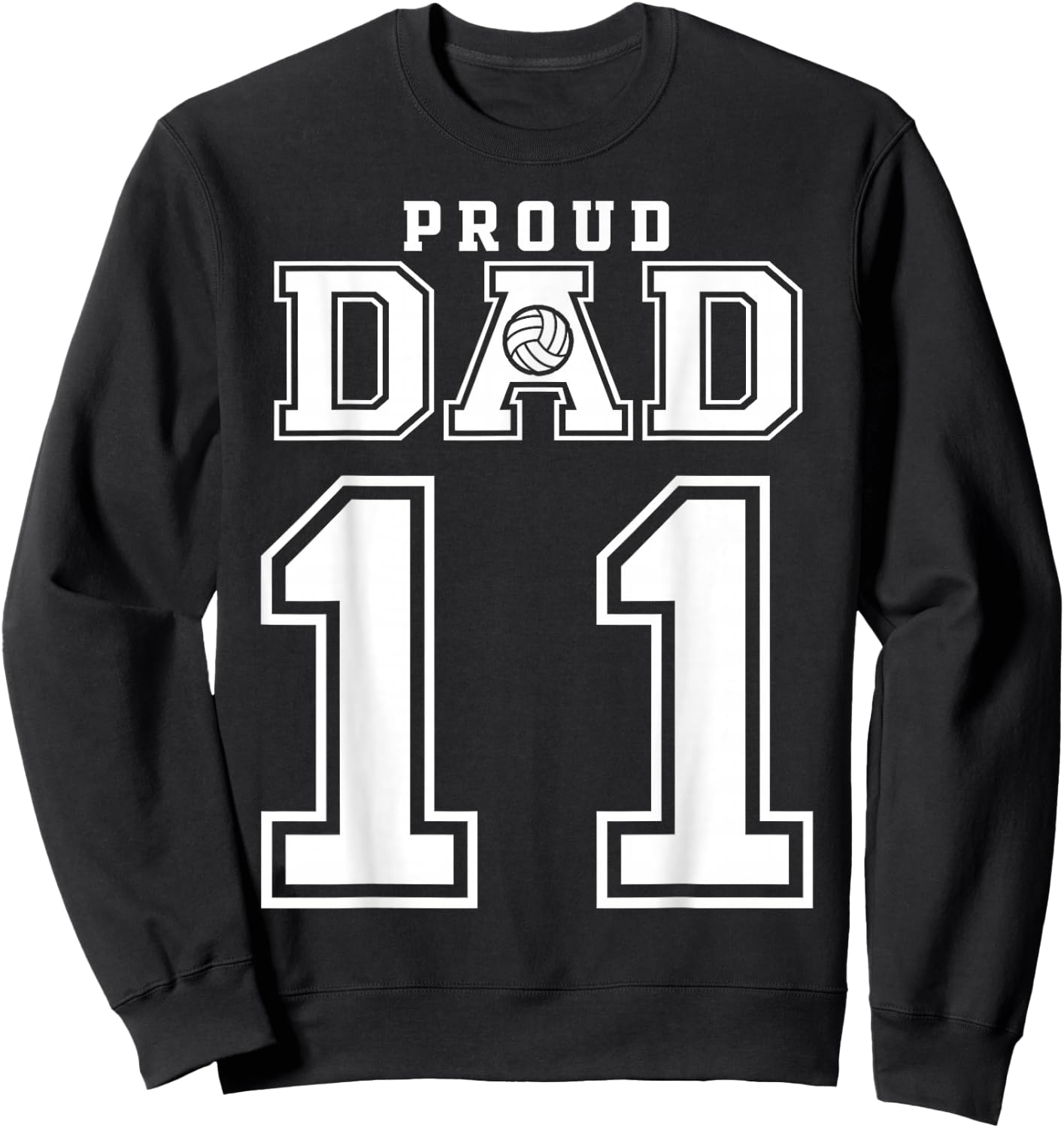 Custom Proud Volleyball Dad Number 11 Personalized Sweatshirt - Sweatshirt | Black