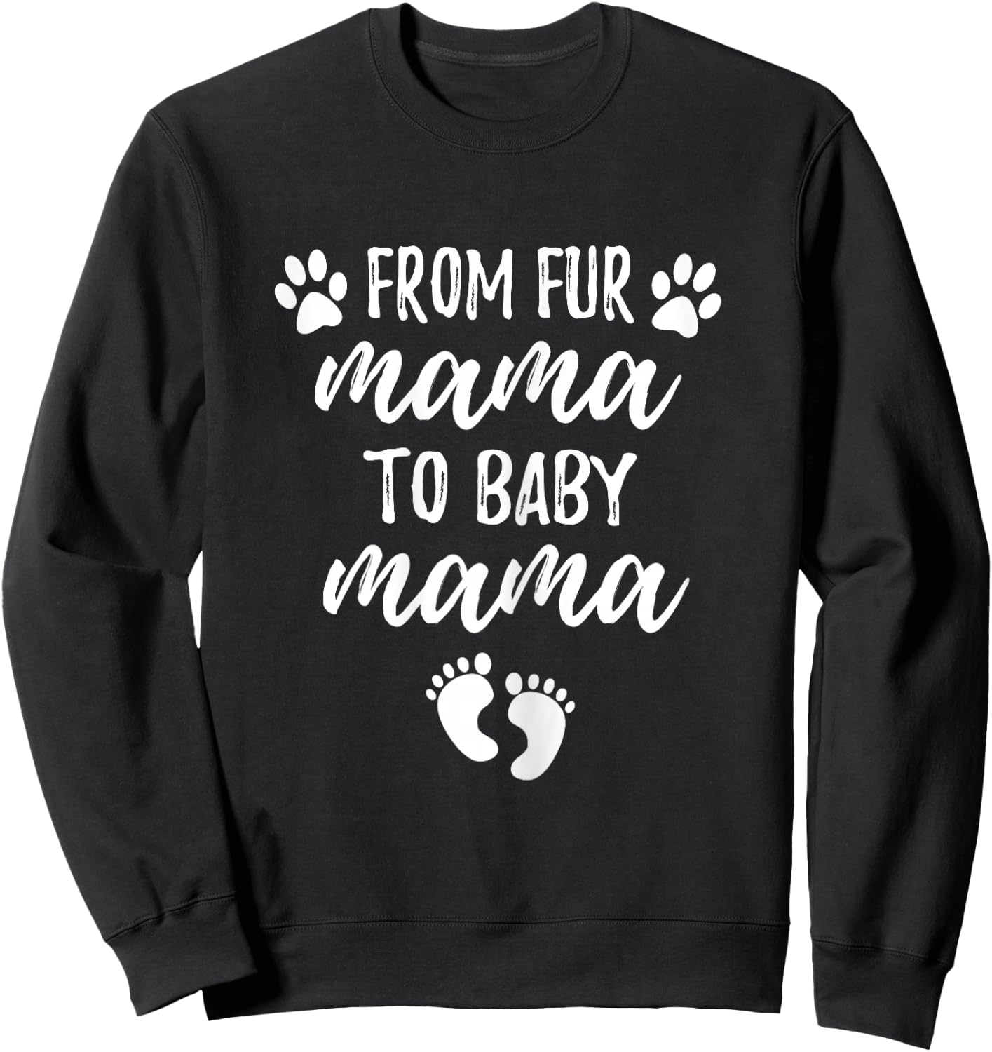 from Fur Mama to Baby Mama Pregnancy Announcement Sweatshirt - Sweatshirt | Black