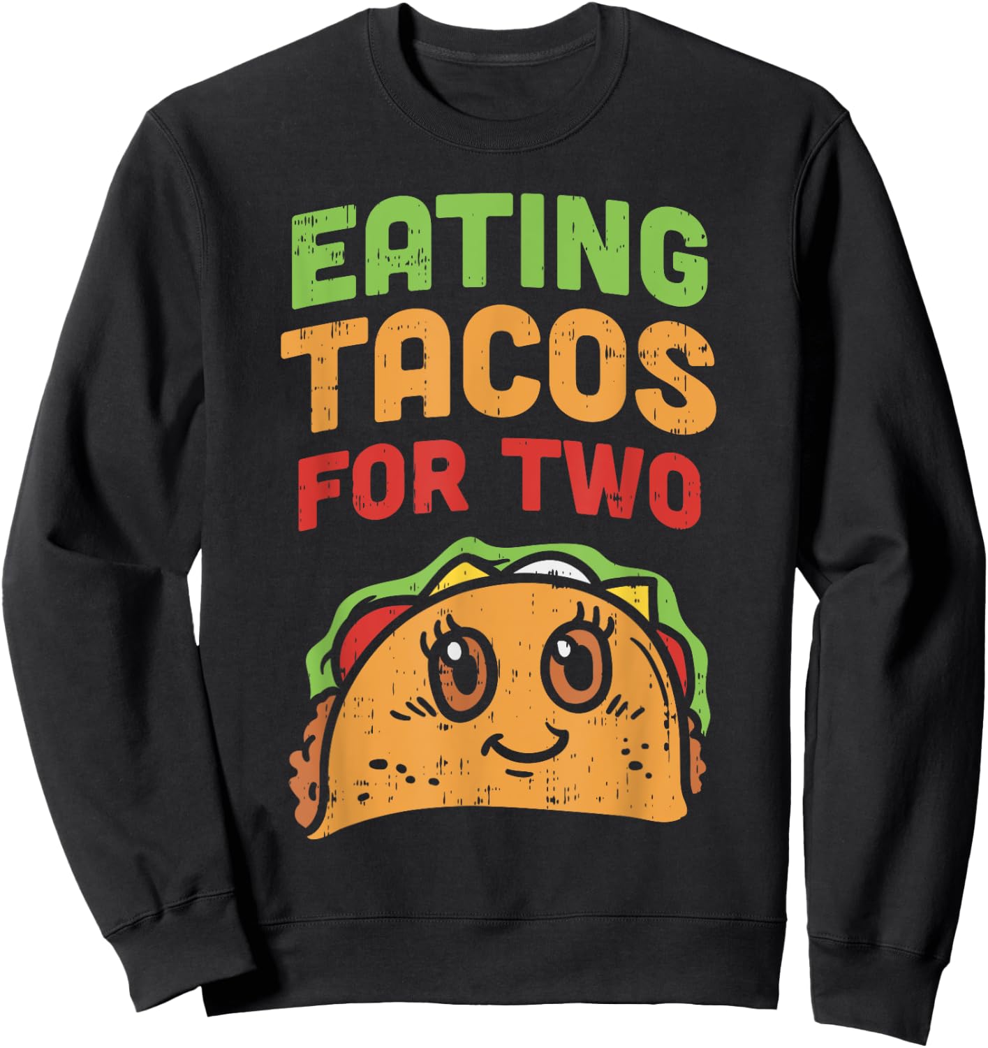 Eating Tacos For Two Pregnancy Soon To Be Mom Cinco De Mayo Sweatshirt - Sweatshirt | Black