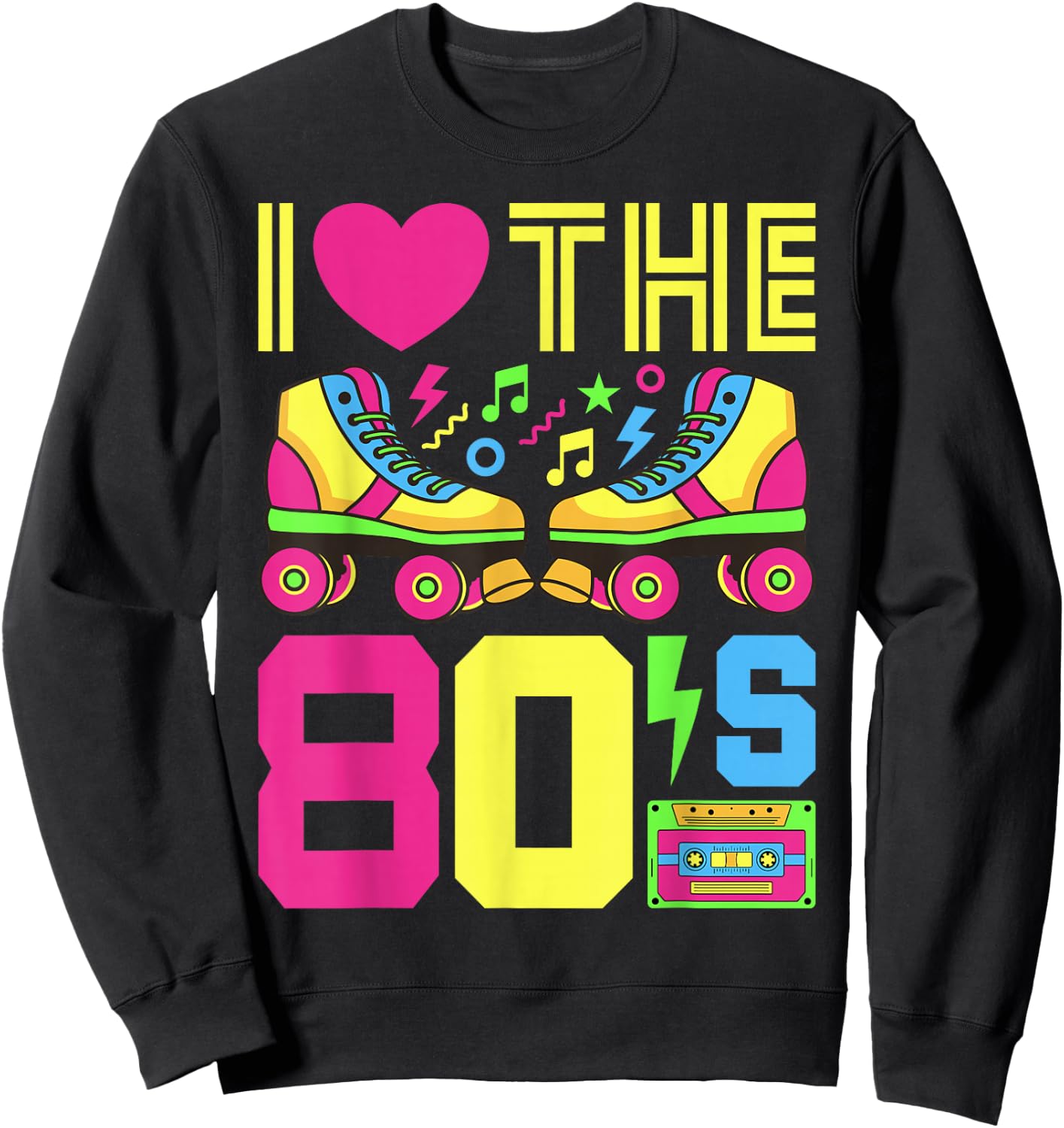 80s I Love The 80s Party 80s Outfit 80s Costume 80s , black Sweatshirt - Sweatshirt | Black