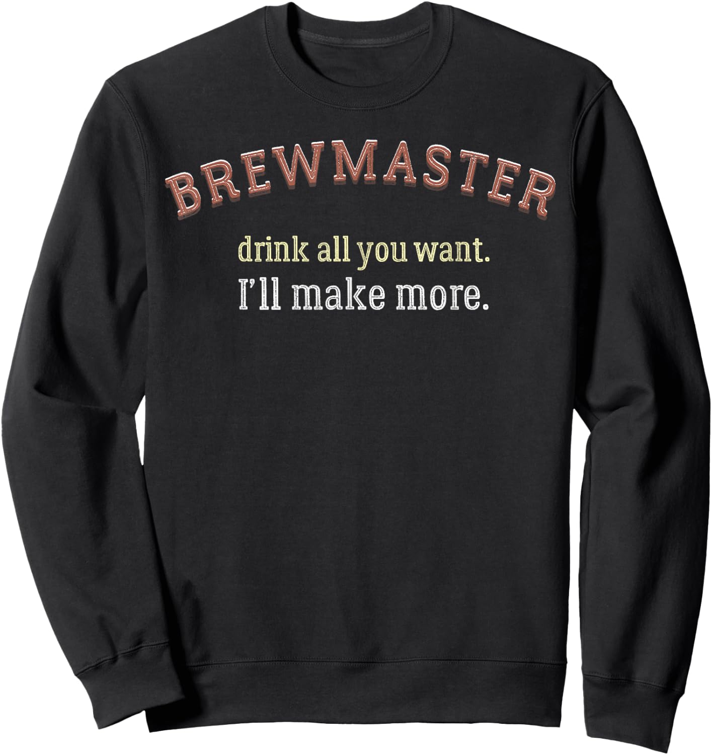 Brewmaster Drink Beer Homebrew Brewer Alcohol Drinking Sweatshirt - Sweatshirt | Black