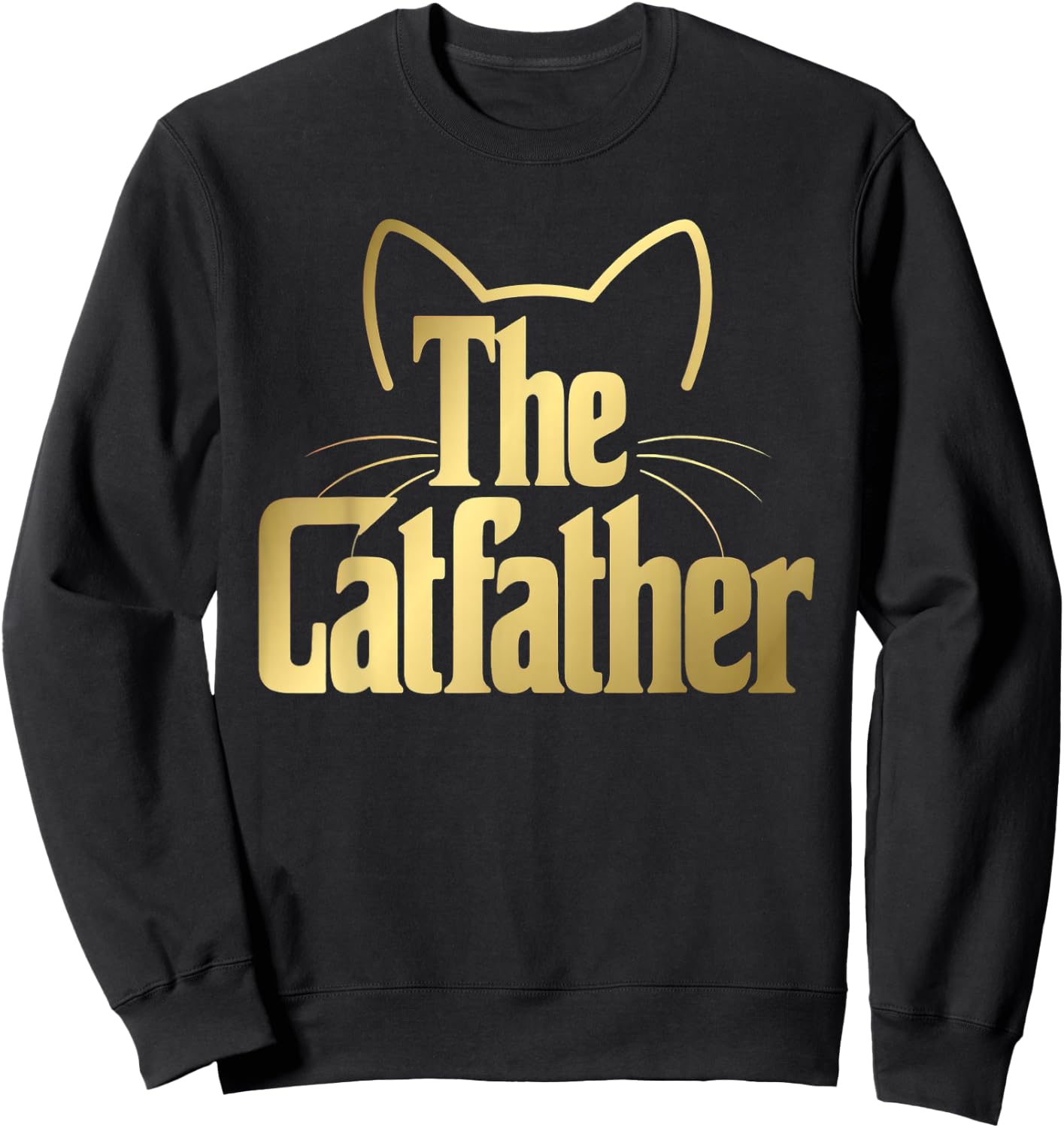 Funny Pet Lover Cat Dad The Catfather Sweatshirt - Sweatshirt | Black