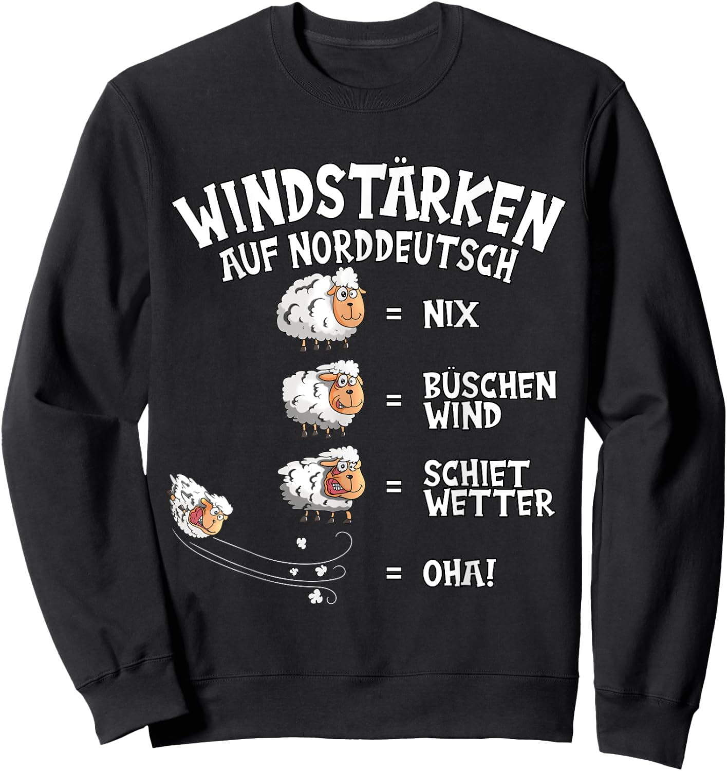 Wind Force in North German Sheep Nix Büschen Shiet Weather , black Sweatshirt - Sweatshirt | Black