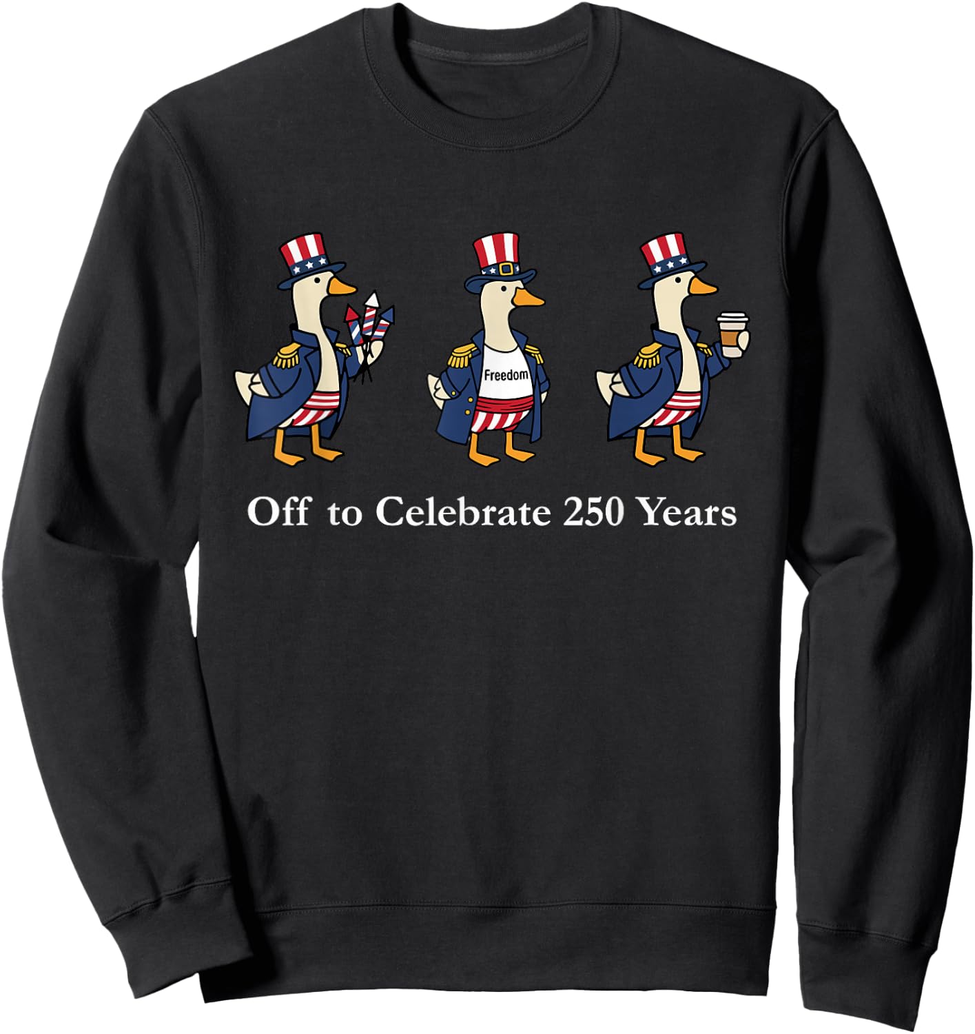 Off to Celebrate 250 Years American 250th Anniversary Sweatshirt - Sweatshirt | Black