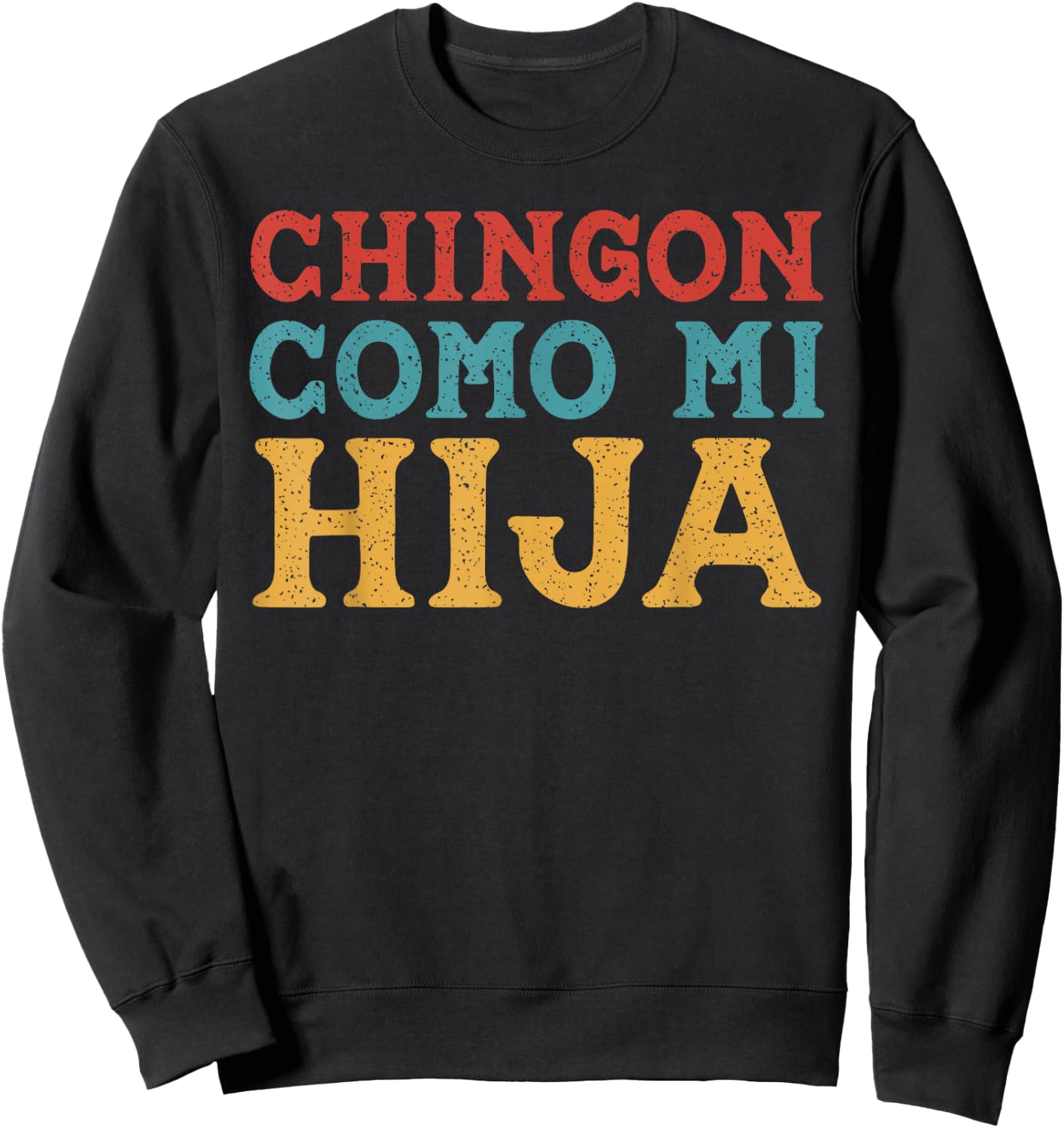 Chingon Con Mi Hija Dia del Padre Awesome Like My Daughter Sweatshirt - Sweatshirt | Black
