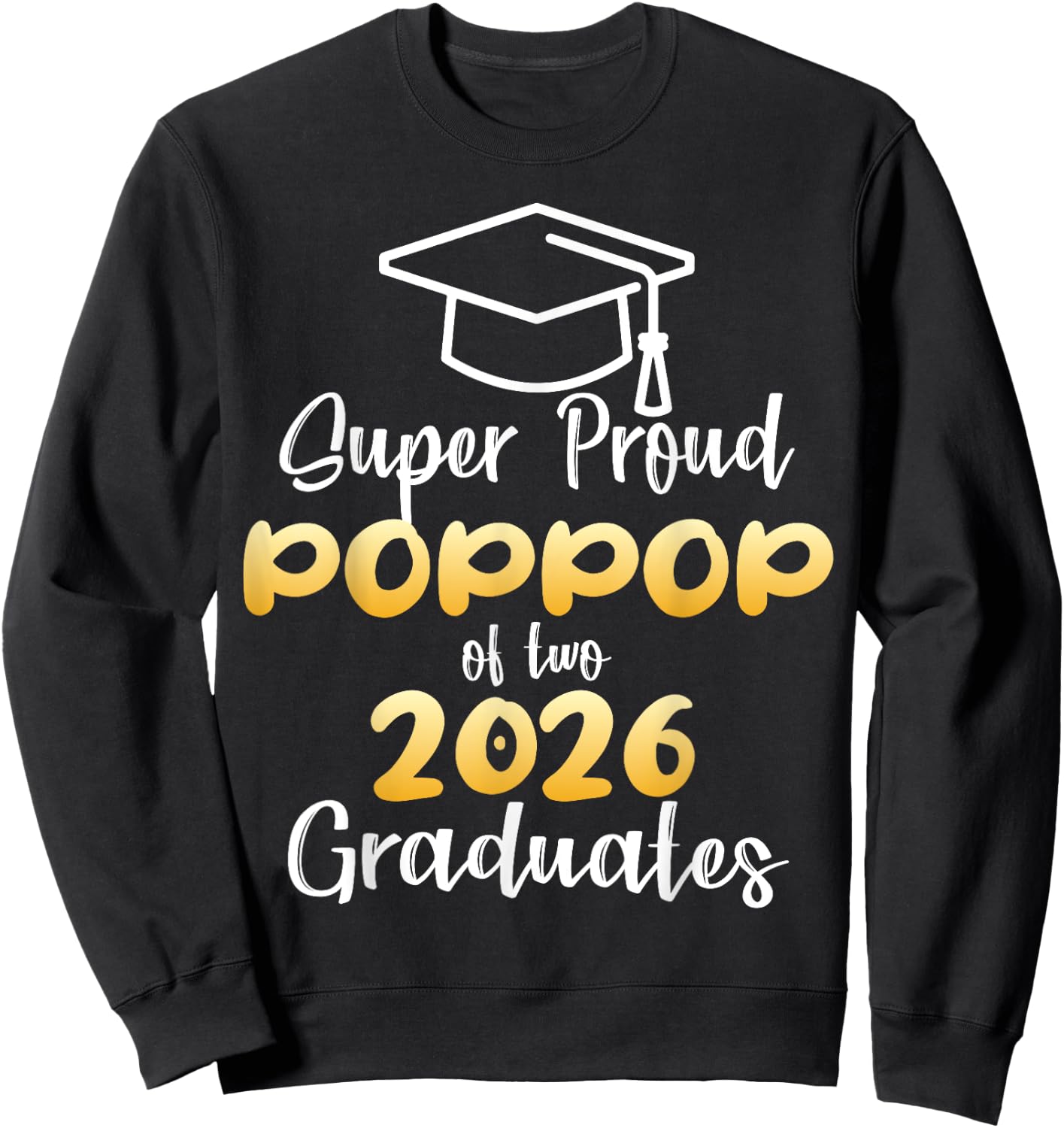 Super Proud POP POP of 2026 Graduates Twin Senior Family Sweatshirt - Sweatshirt | Black