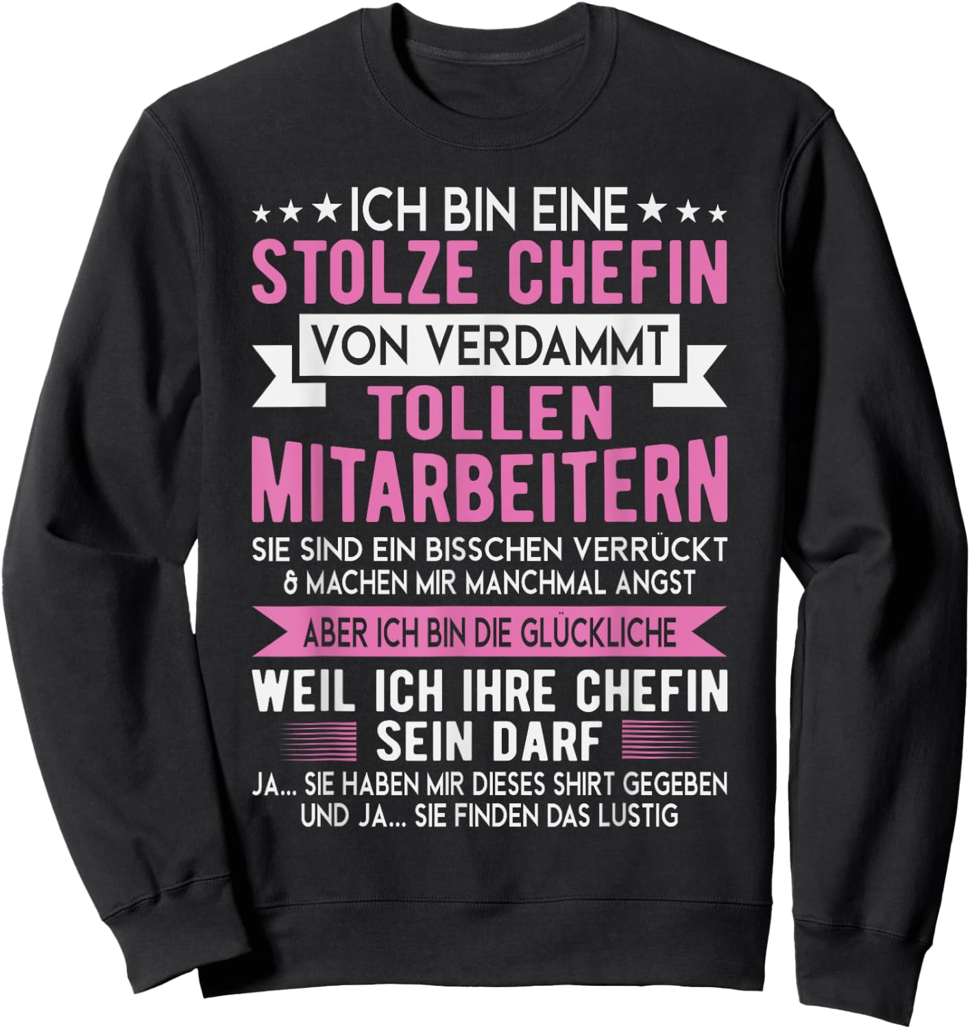 with German Text "Ich Bin Eine Stolze Chefin Von Verdammt Tollen Mitarbeitern", black Sweatshirt - Sweatshirt | Black