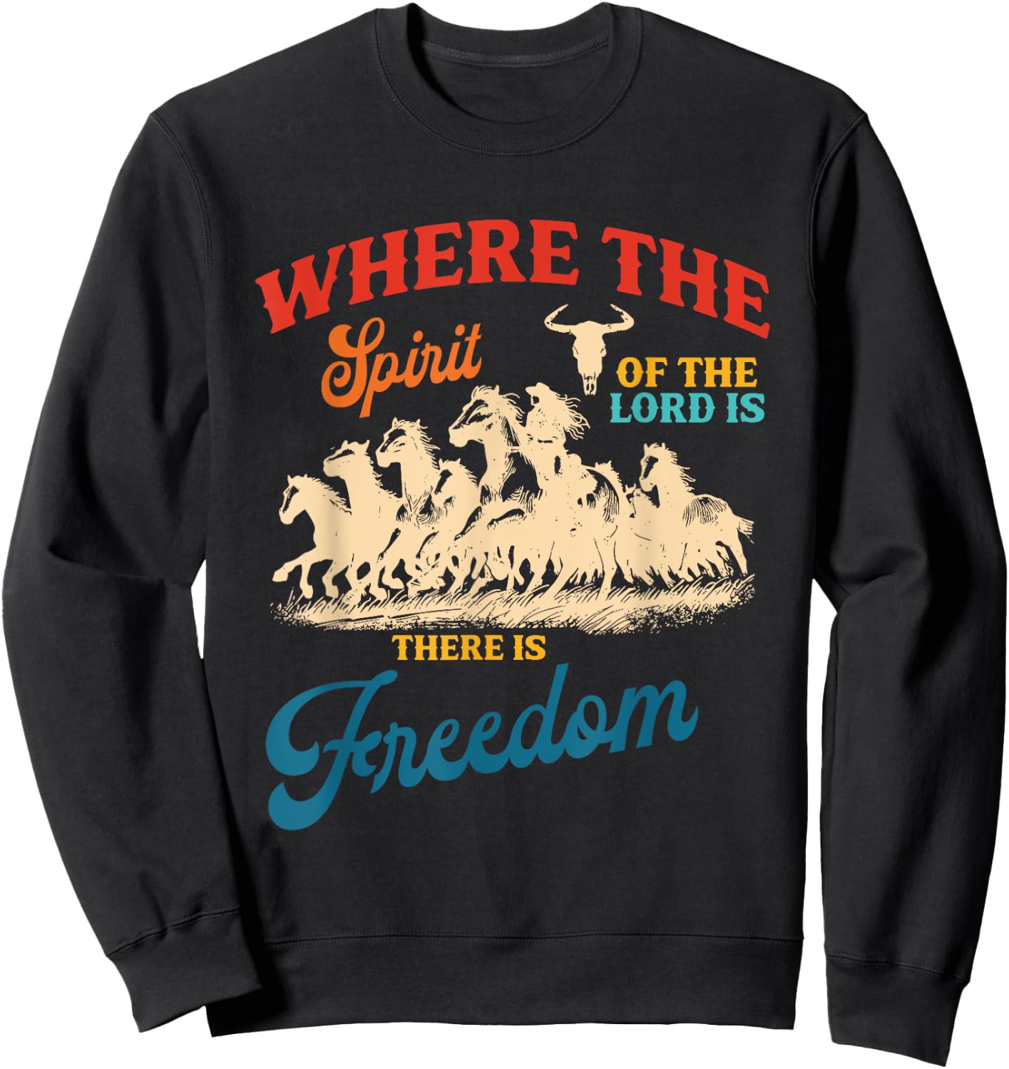 Where The Spirit Of The Lord Is There Is Freedom Sweatshirt - Sweatshirt | Black