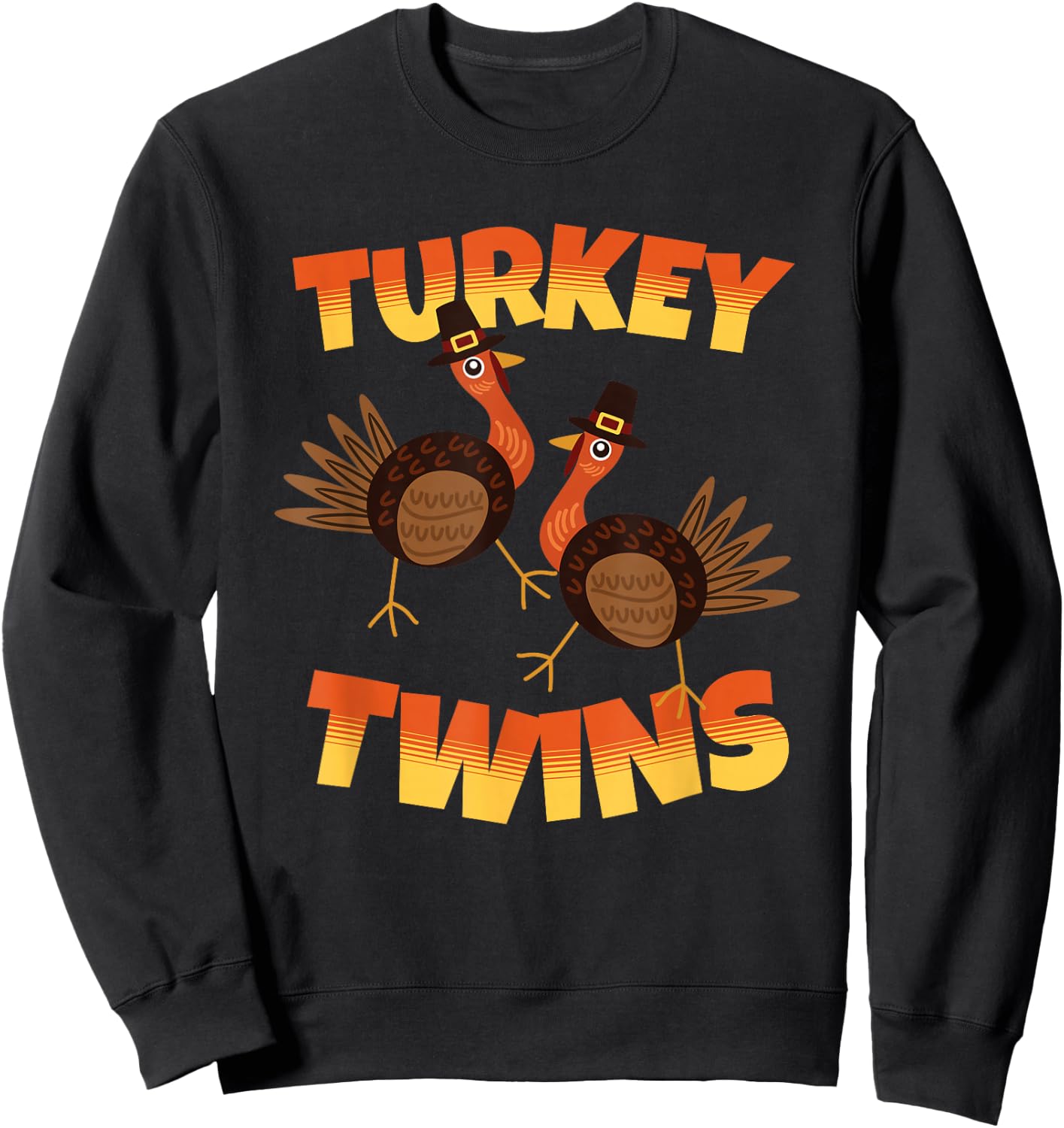 Thanksgiving Matching Twins Turkeytwins Funny Humor Turkey Sweatshirt - Sweatshirt | Black