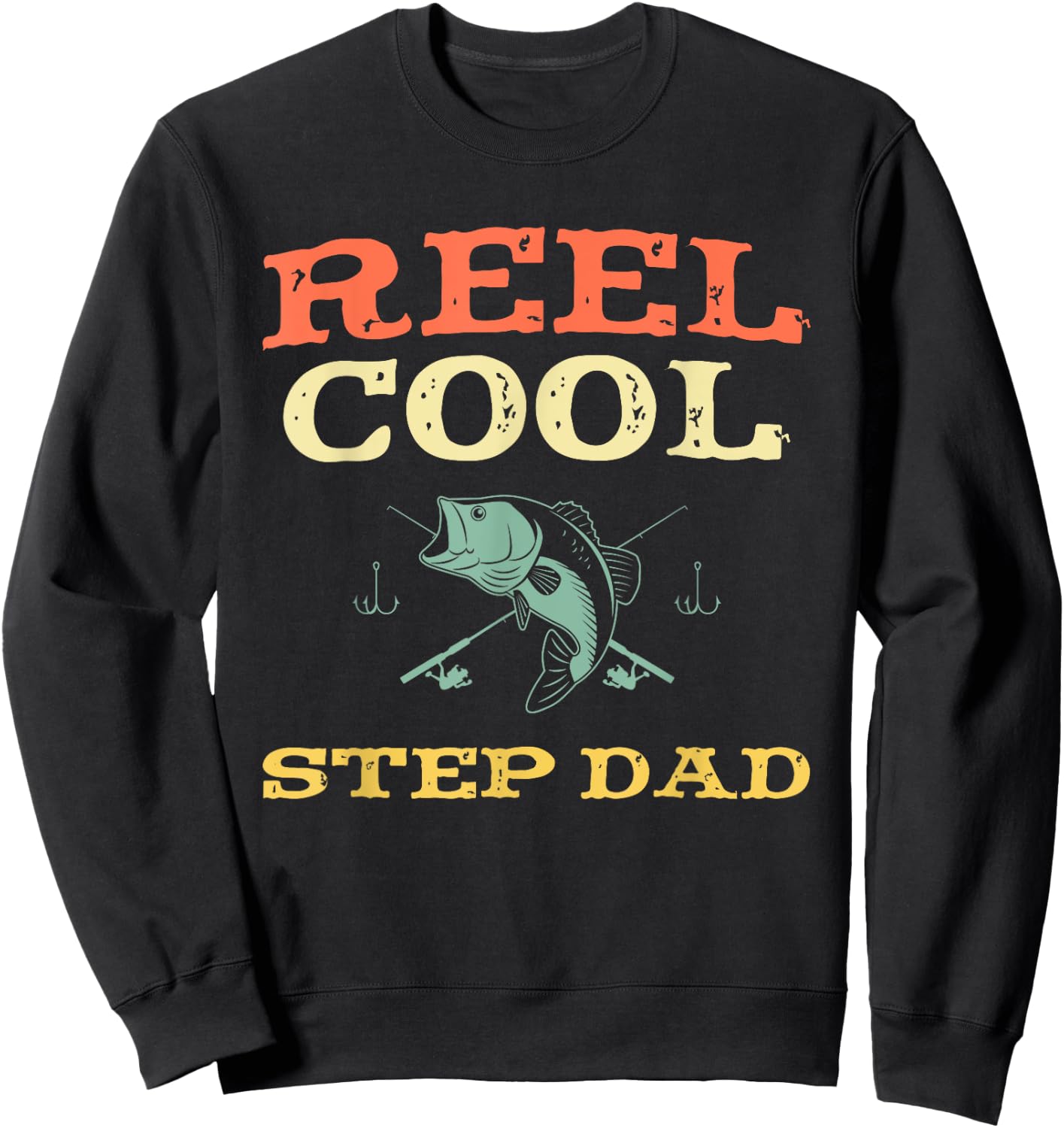 Reel Cool Step-Dad Fishing Fisherman Funny Vintage StepDad Sweatshirt - Sweatshirt | Black