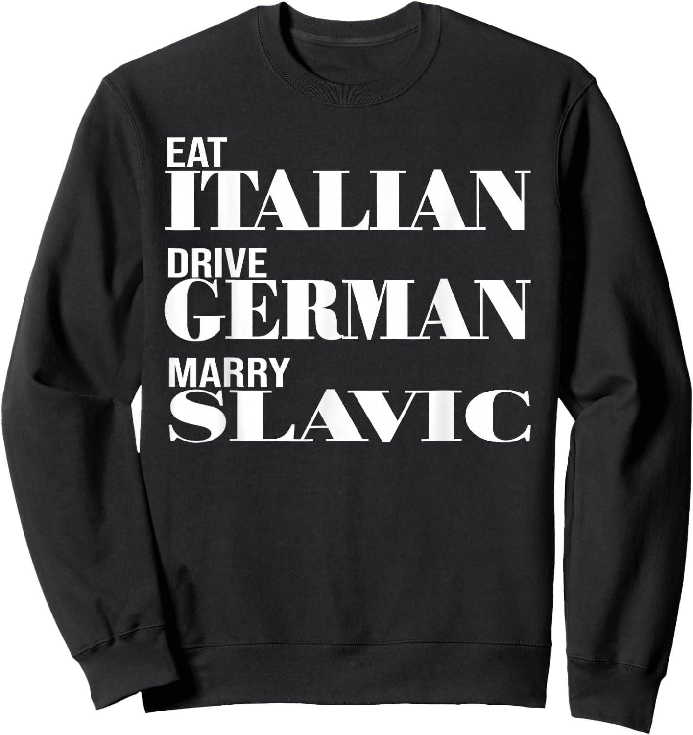 Lustiges Auto Meme Fahren Essen Italienisch Fahren Deutsch Heiraten Slawisch Sweatshirt - Sweatshirt | Black