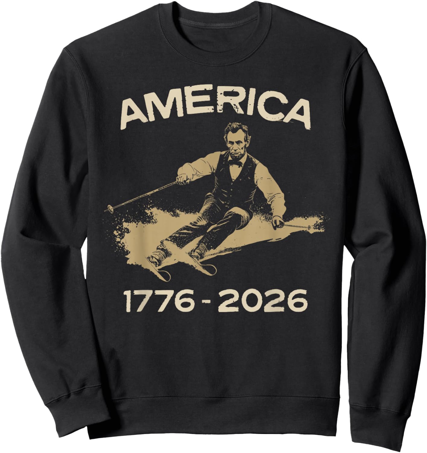 America 1776 2026 Abraham Lincoln Skiing President Graphic Sweatshirt - Sweatshirt | Black