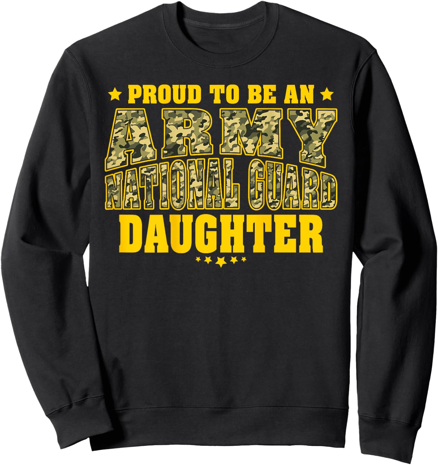 Proud To Be An Army National Guard Daughter - Military Child Sweatshirt - Sweatshirt | Black