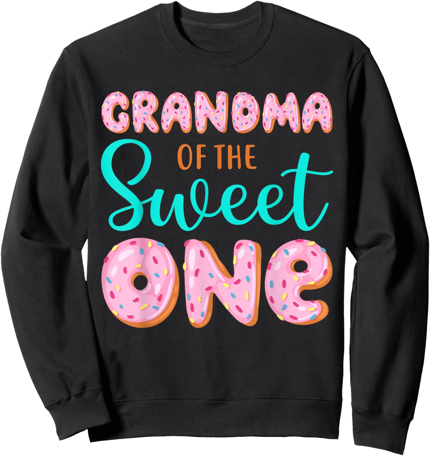 Grandma of The Sweet One First Birthday Matching Family Sweatshirt - Sweatshirt | Black