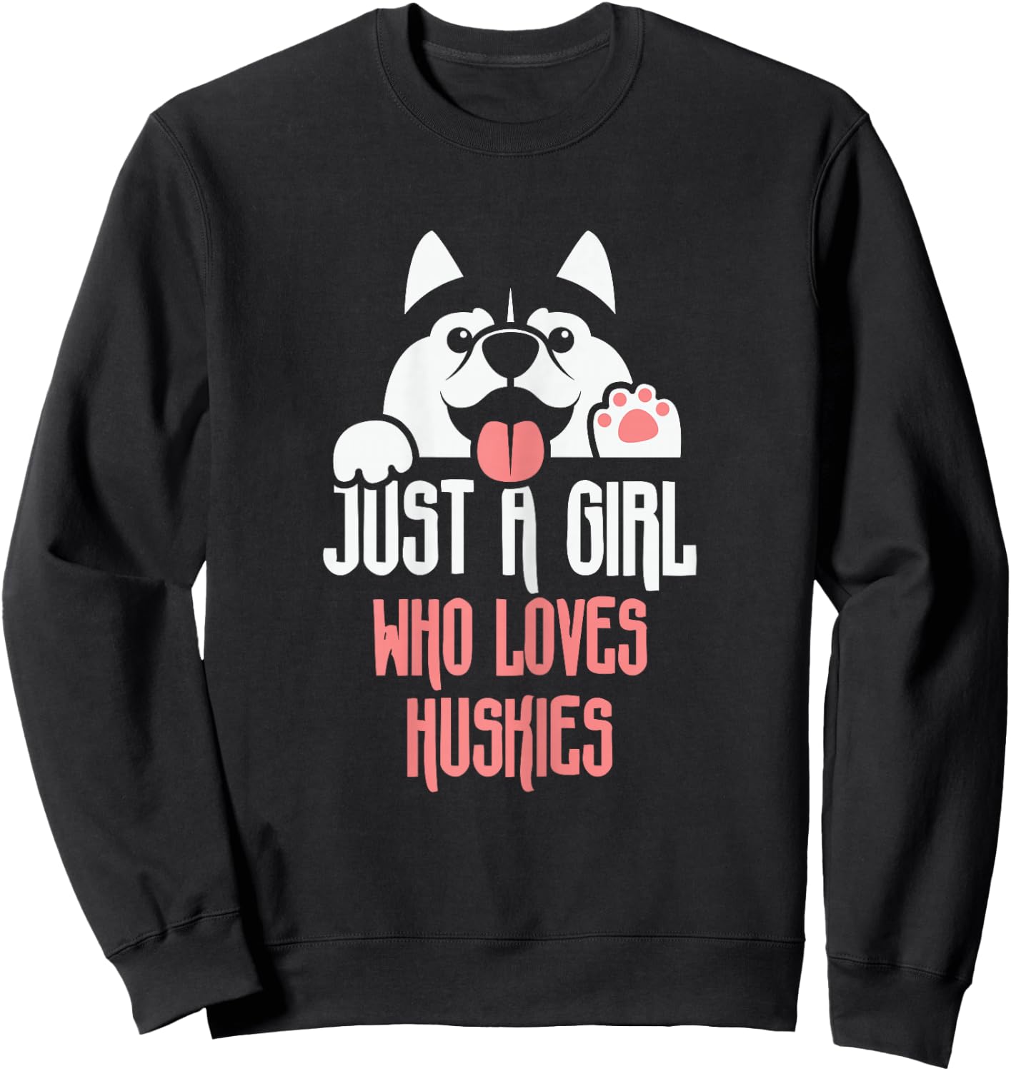 Cute Just A Girl Who Loves Huskies - Dog Lover Gift Sweatshirt - Sweatshirt | Black