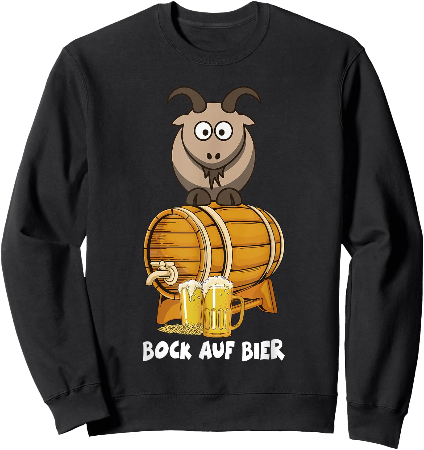 with German Text "Bock Auf Bierfass" [German Language] [German Language], black Sweatshirt - Sweatshirt | Black
