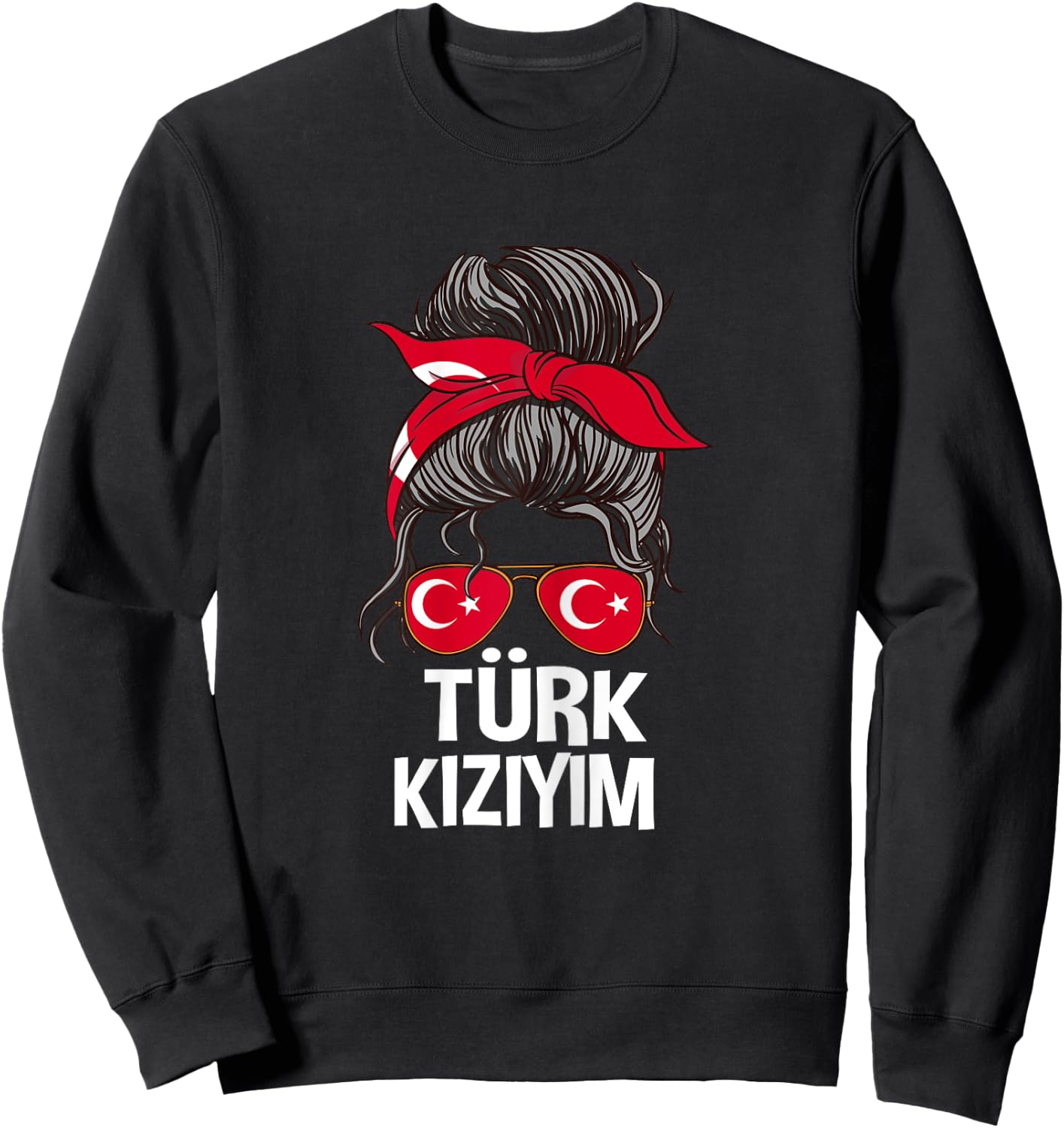 Türk Kiziym Turkish Flag Pride Woman Messy Hair Sweatshirt - Sweatshirt | Black