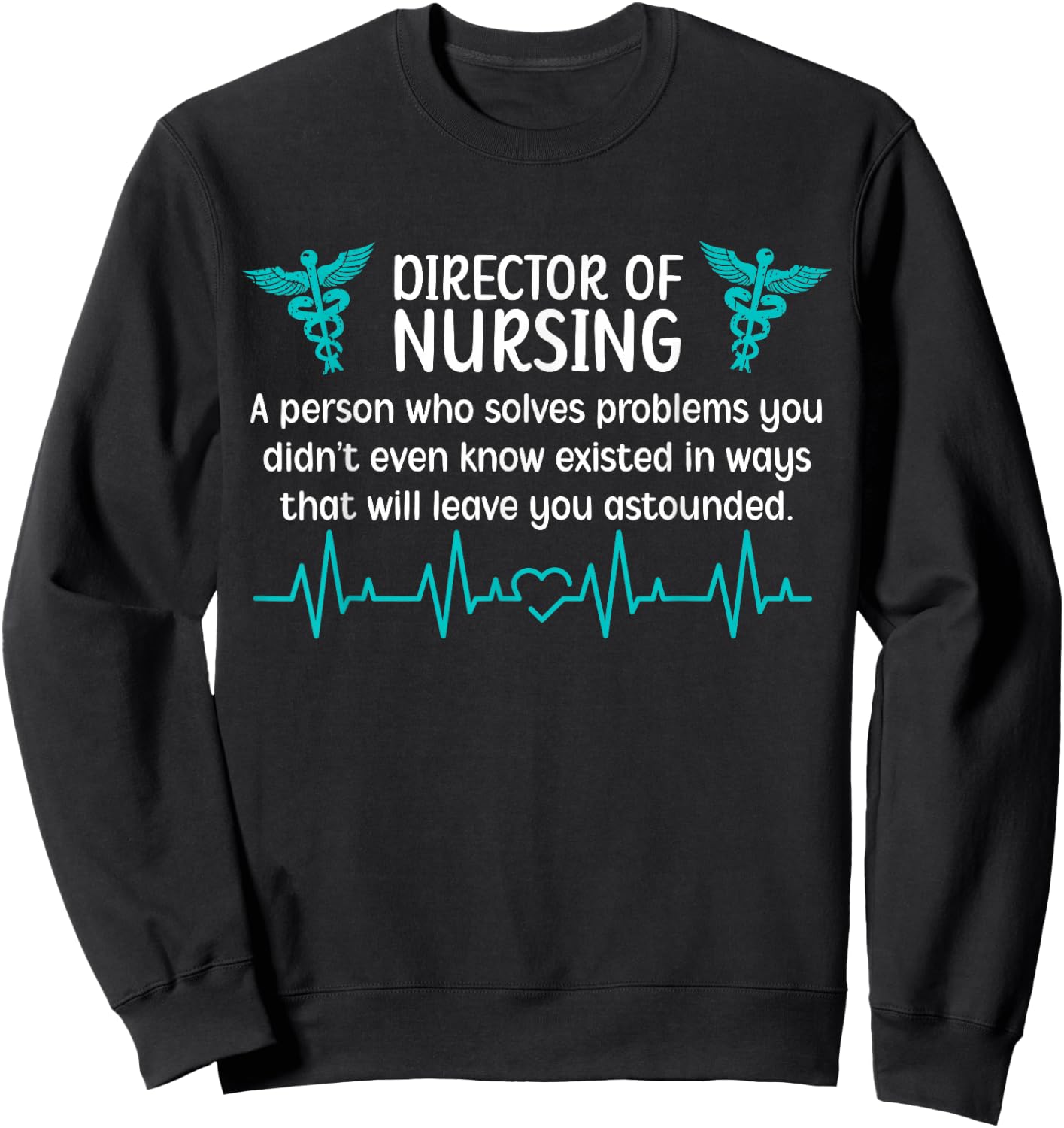 Director Of Nursing Definition Nurse Director Sweatshirt - Sweatshirt | Black