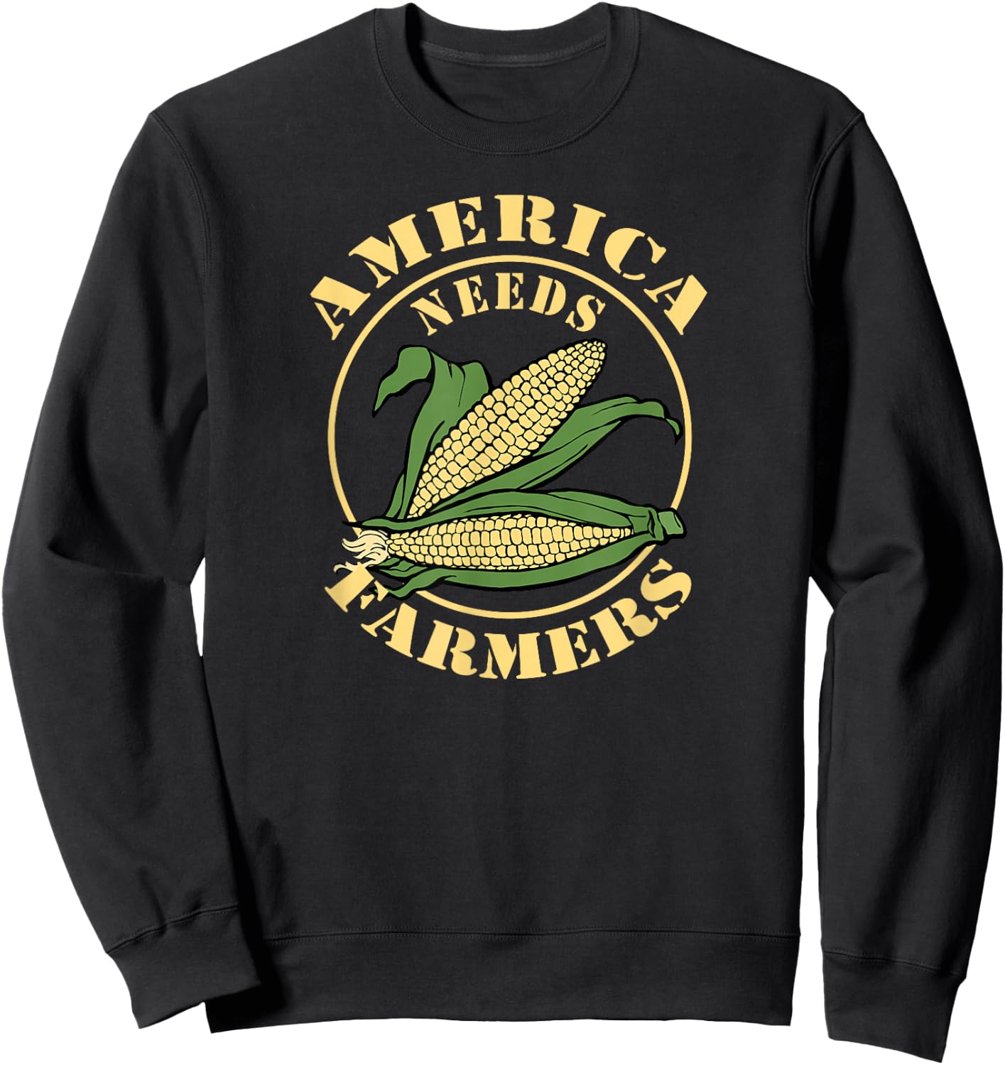 America Needs Farmers Farm Life Corn Sweatshirt - Sweatshirt | Black