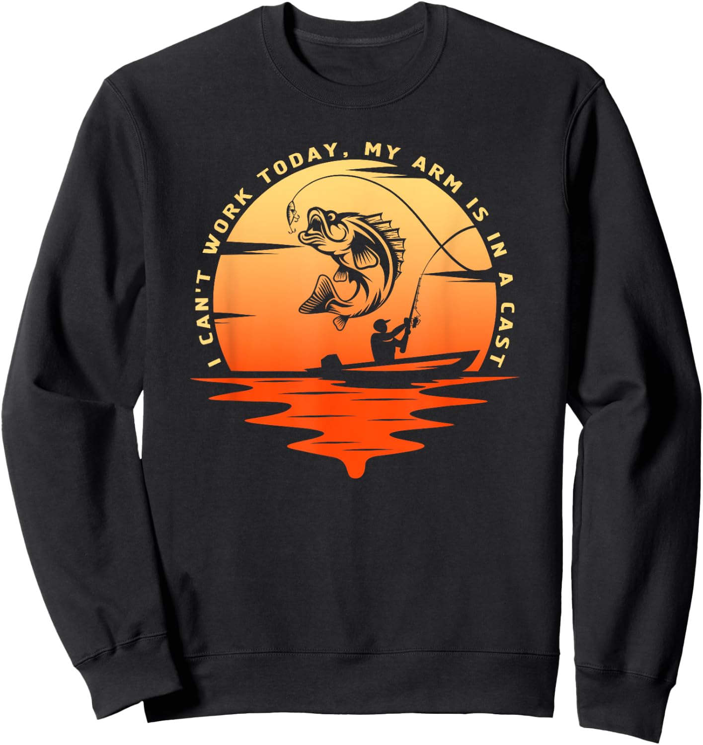 Fisherman I can't work today my arm is in a cast, Funny Sweatshirt - Sweatshirt | Black