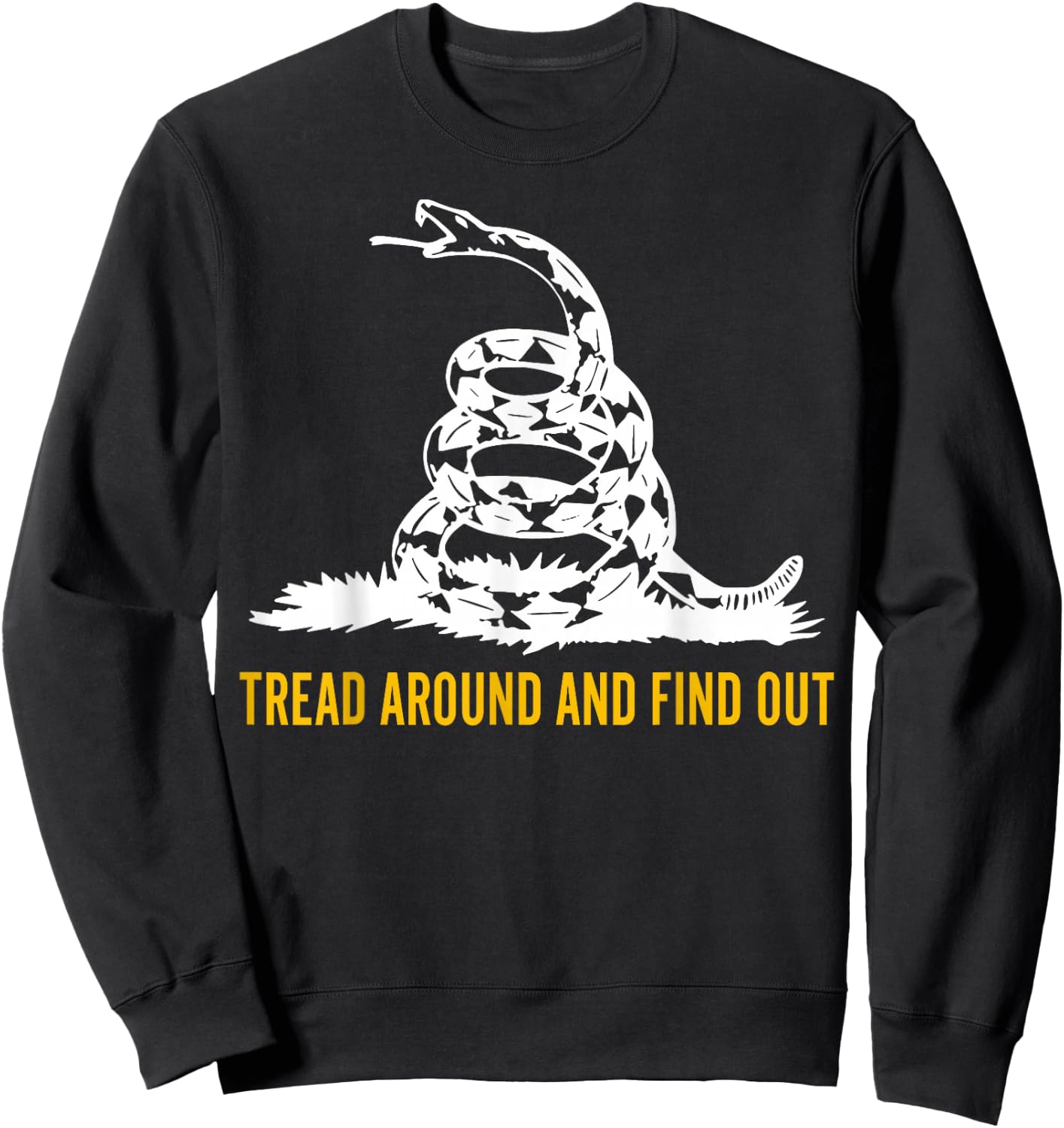 Tread Around And Find Out Sweatshirt - Sweatshirt | Black