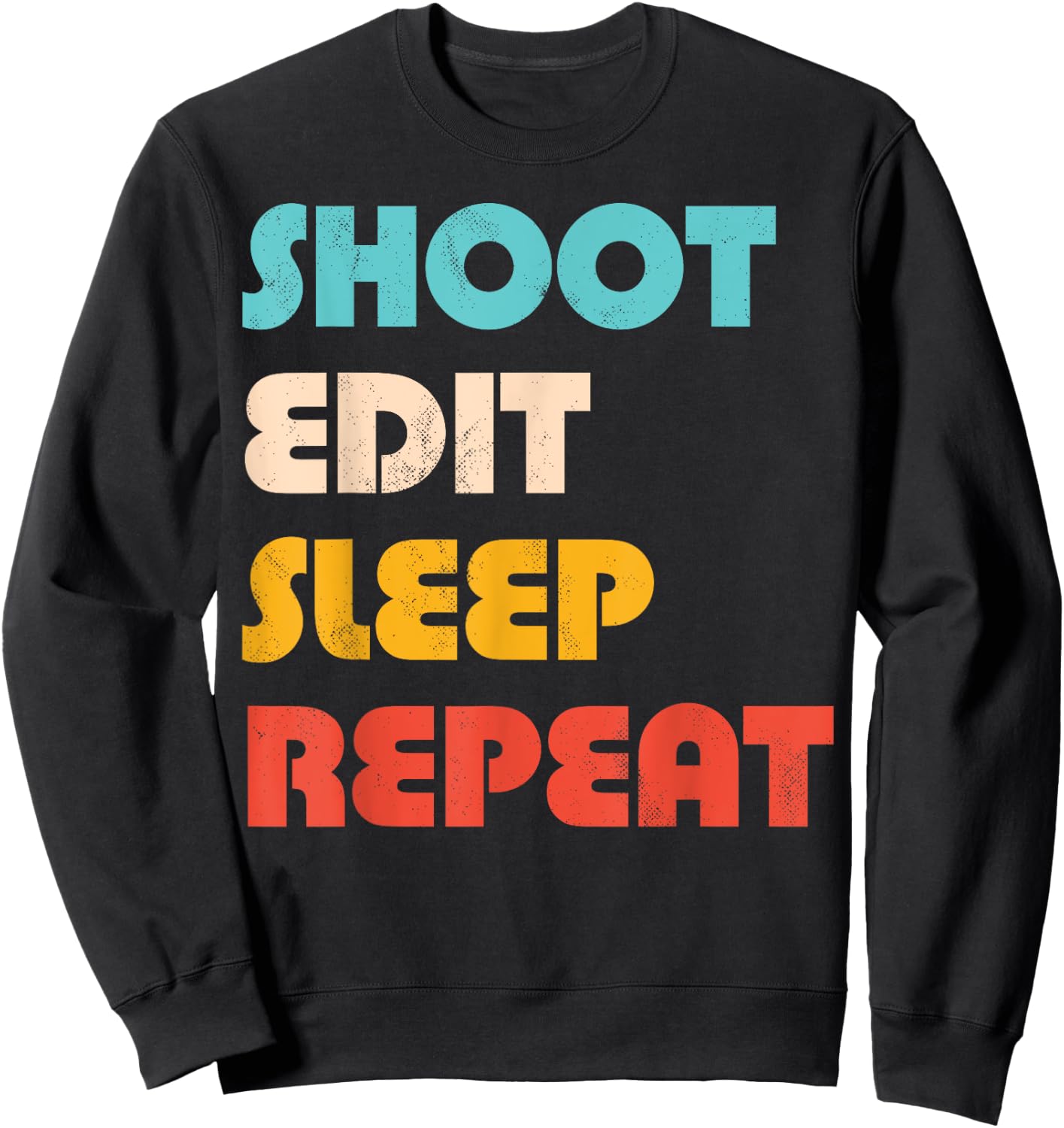 Photography Shoot Edit Sleep Repeat Photographer Camera Men Sweatshirt - Sweatshirt | Black