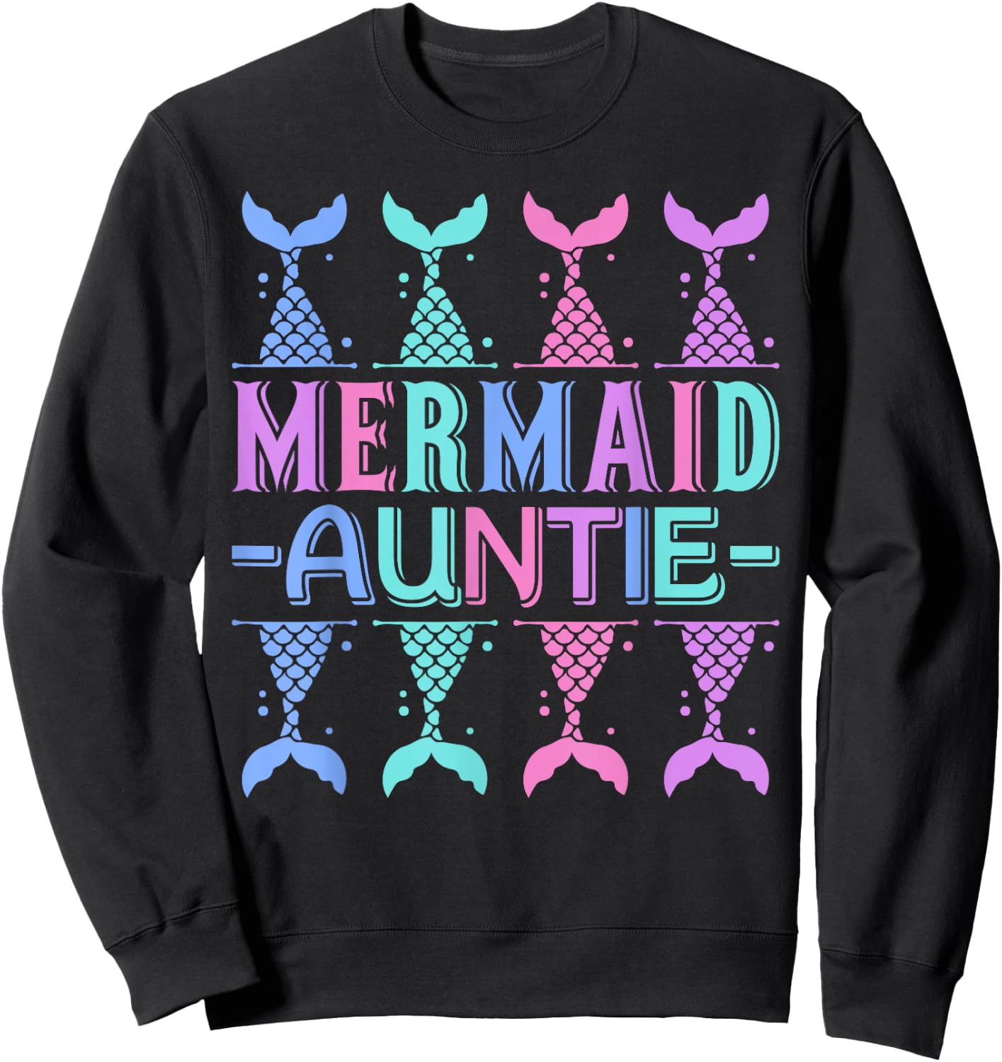 Mermaid Auntie Mermaid Birthday Outfit Cute Mermaid Party Sweatshirt - Sweatshirt | Black