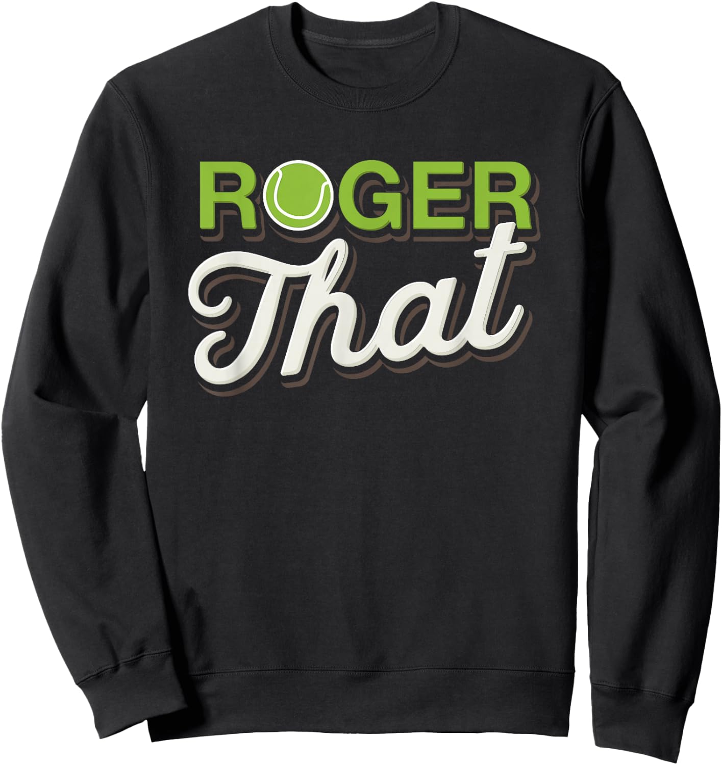 Roger that - Funny Tennis Sweatshirt - Sweatshirt | Black
