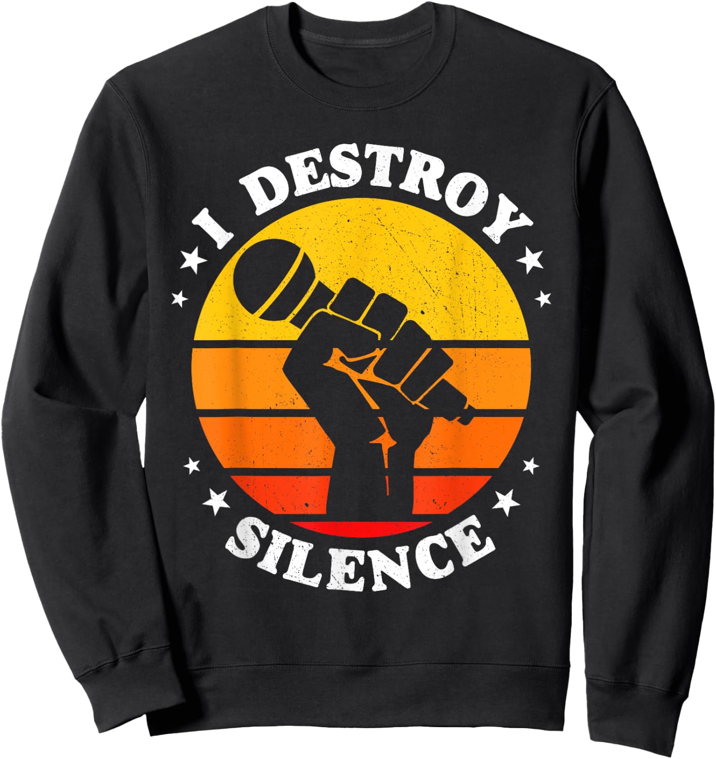 I Destroy Silence Singer Microphone Sweatshirt - Sweatshirt | Black