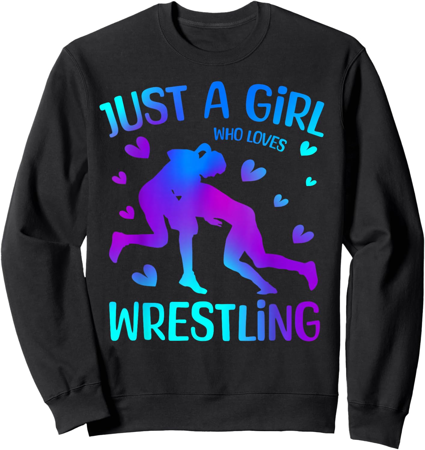 Girls Wrestling Just A Girl Who Loves Wrestling Wrestler Sweatshirt - Sweatshirt | Black