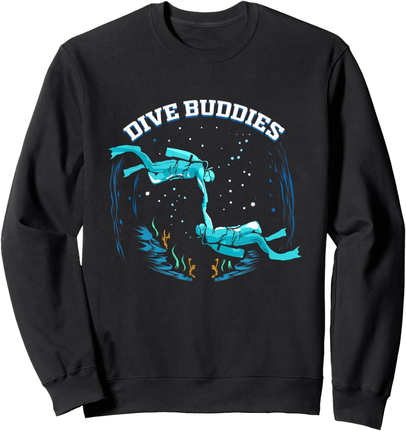 Scuba Dive Buddy for Diver Scuba Diving Friend Dive Buddies Sweatshirt - Sweatshirt | Black
