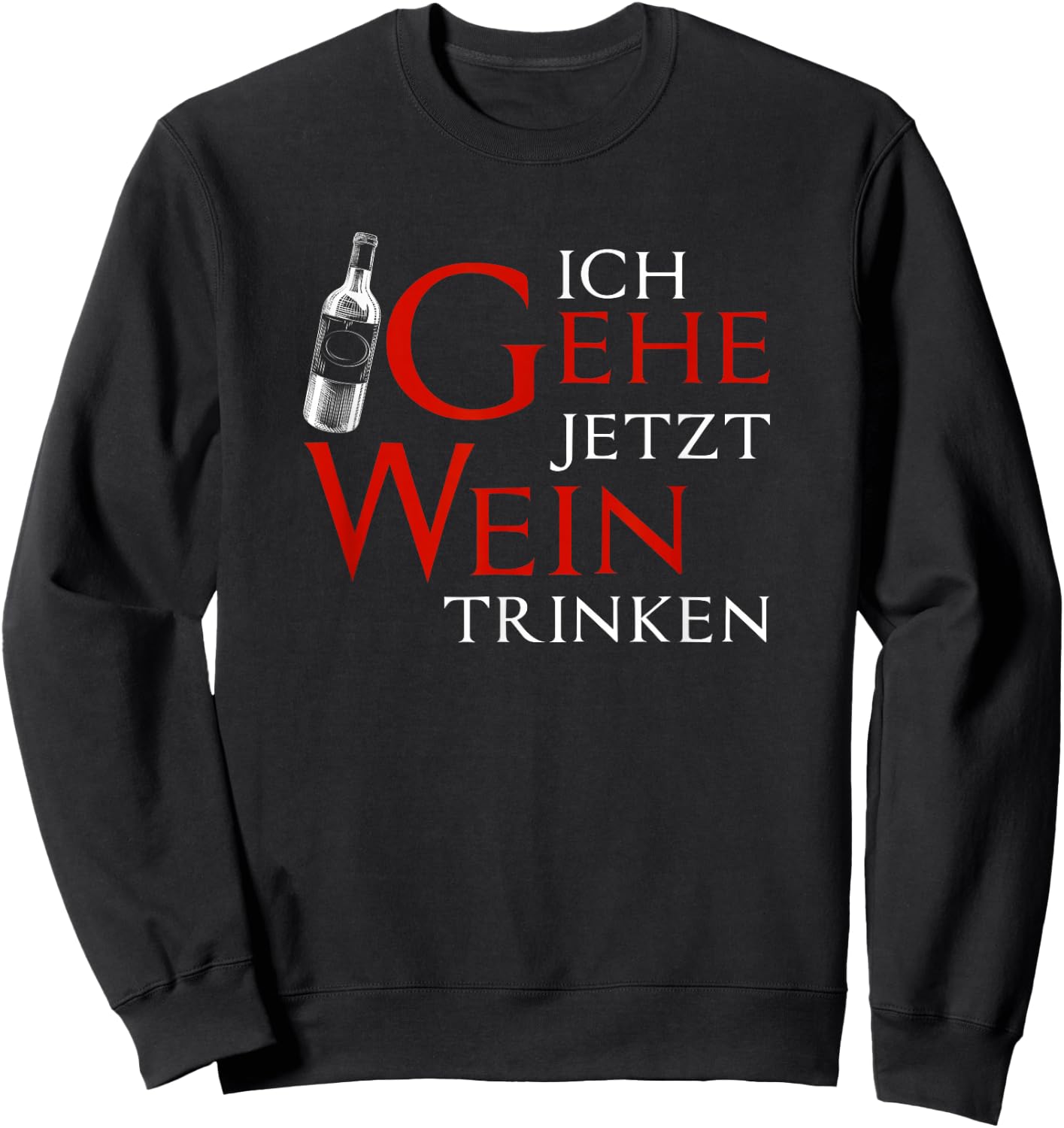 Ich Gehe Jetzt Wein Trinken, Winzer Sweatshirt - Sweatshirt | Black