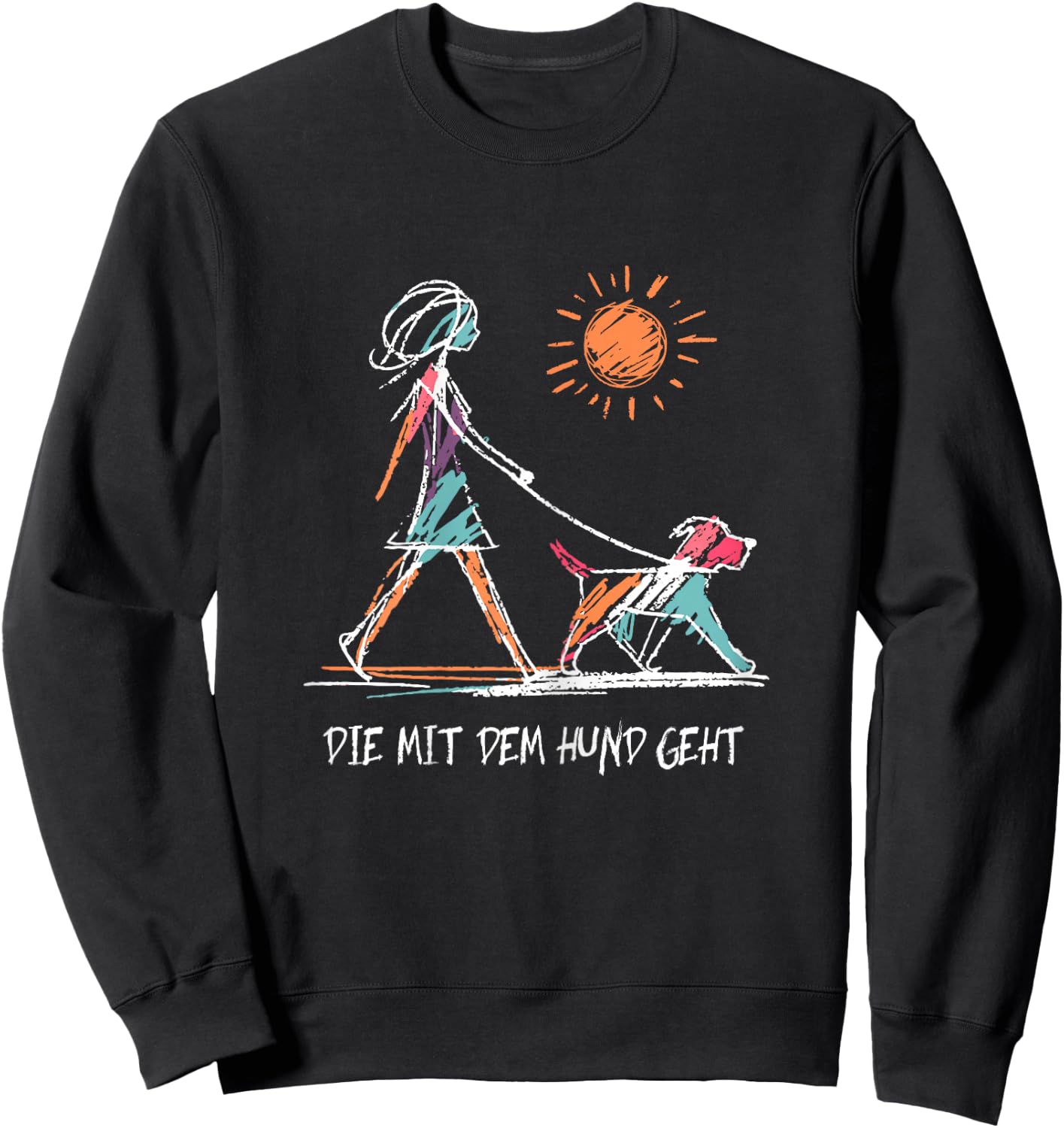 Women's with German Text "Die Mit Dem Hund Geht" [German Language], black Sweatshirt - Sweatshirt | Black