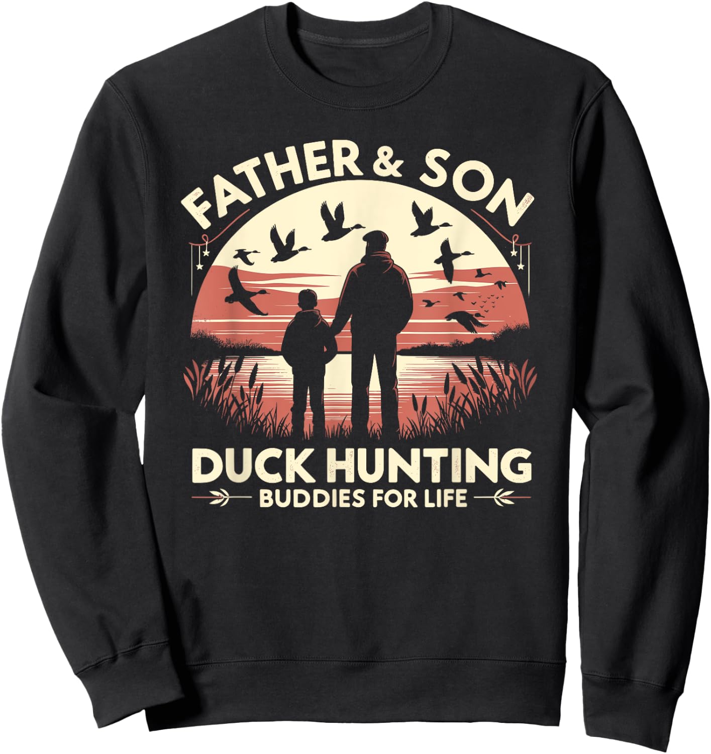 Duck Hunter Father & Son, Waterfowl Duck Hunting Buddies Sweatshirt - Sweatshirt | Black