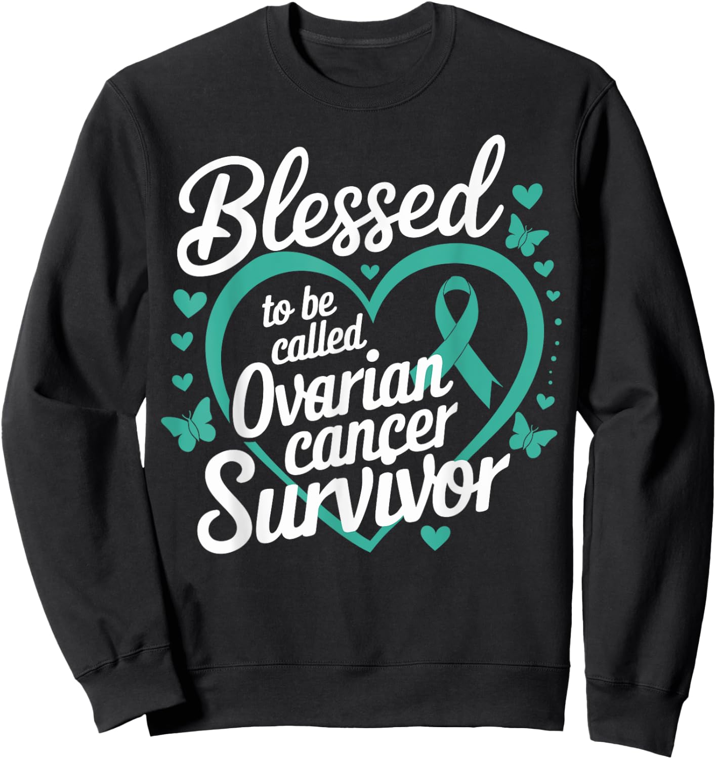 Teal Ribbon Blessed to Be Called Ovarian Cancer Survivor Sweatshirt - Sweatshirt | Black