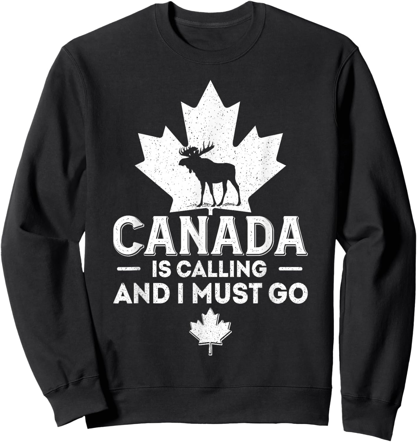 Canada Is Calling And I Must Go Canadian Flag Moose Vintage Sweatshirt - Sweatshirt | Black