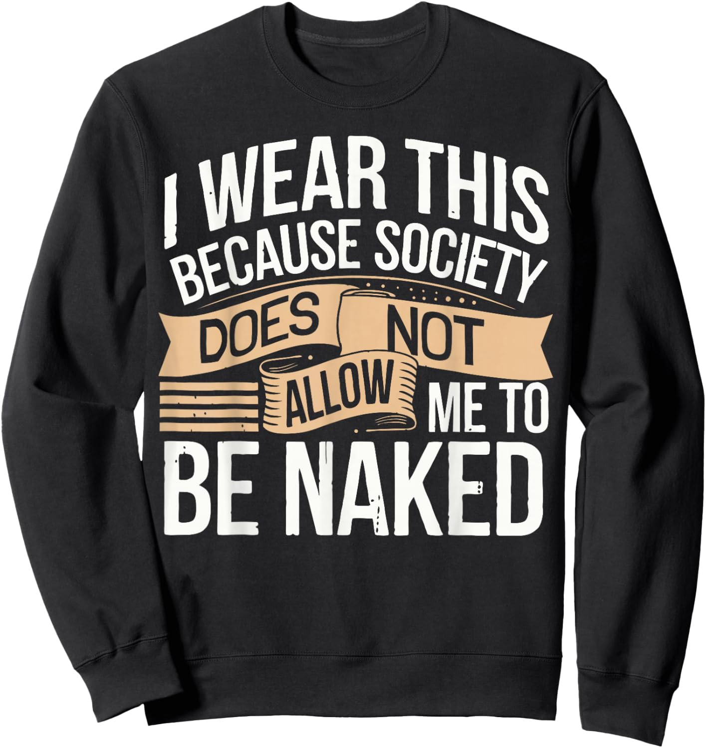 Nudist Anti Clothes Naked Naturist Sweatshirt - Sweatshirt | Black