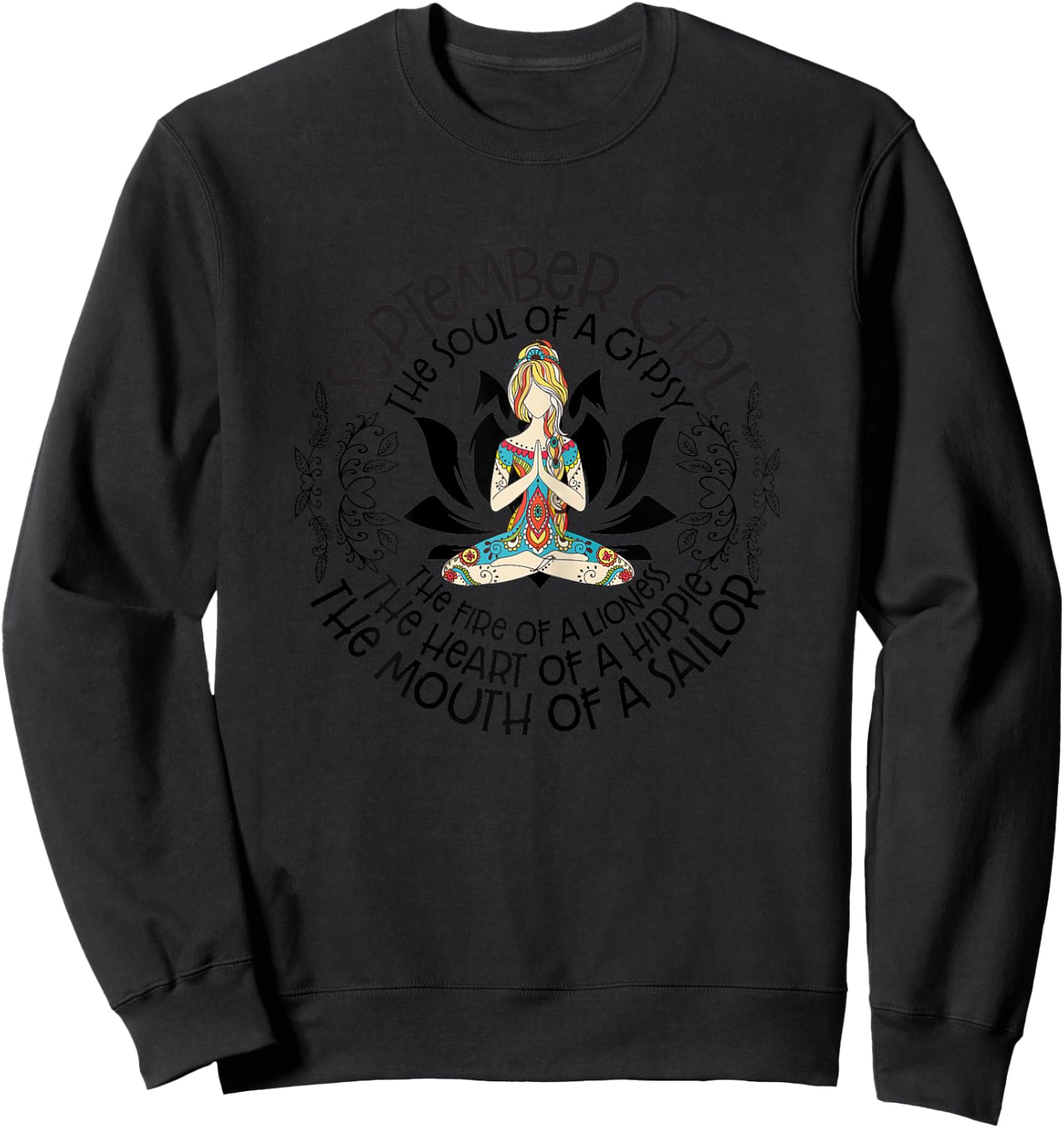 September Girl The Heart Of Hippie The Mouth Of A Sailor Sweatshirt - Sweatshirt | Black