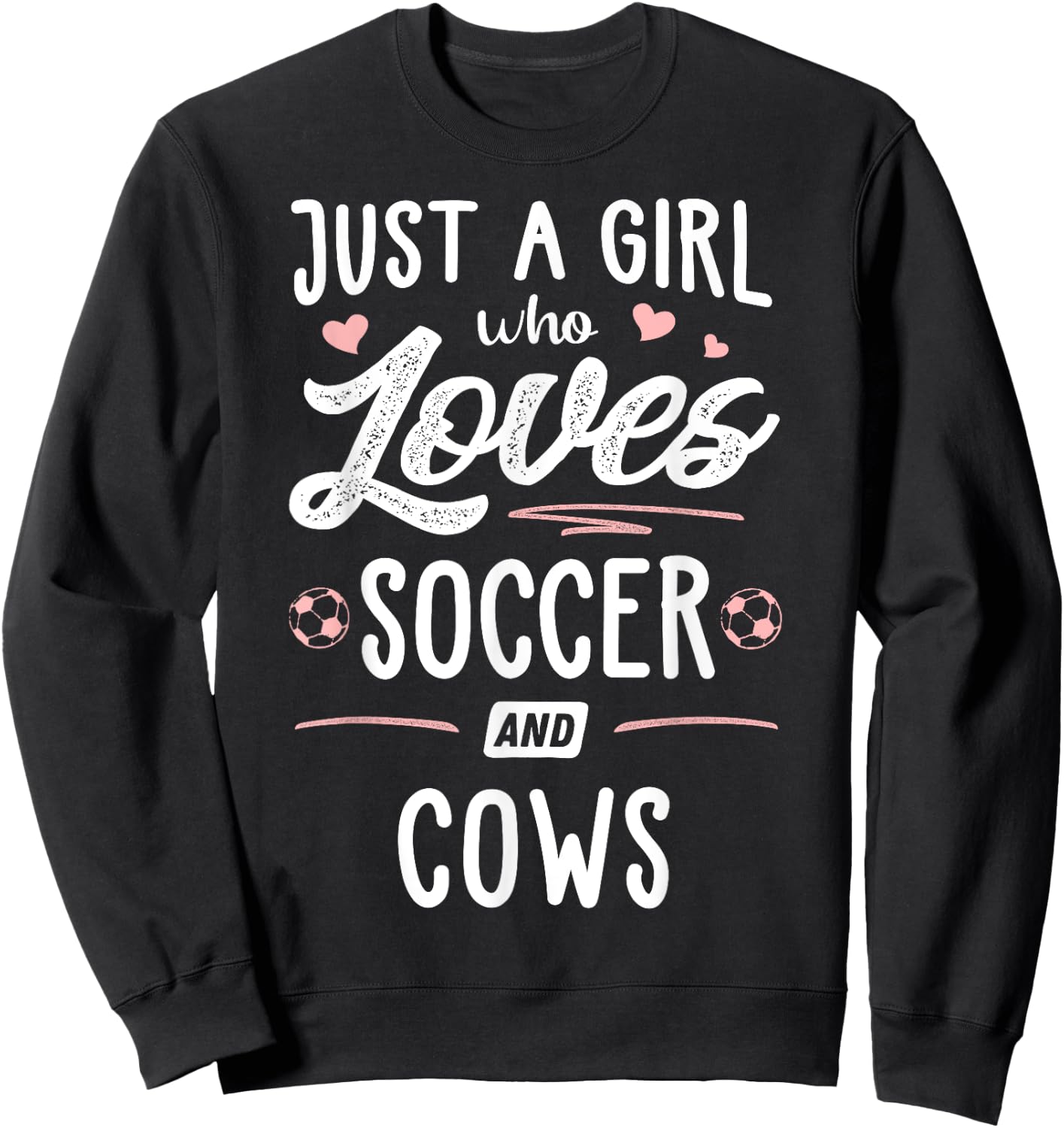 Just A Girl Who Loves Soccer And Cows Gift Women Sweatshirt - Sweatshirt | Black