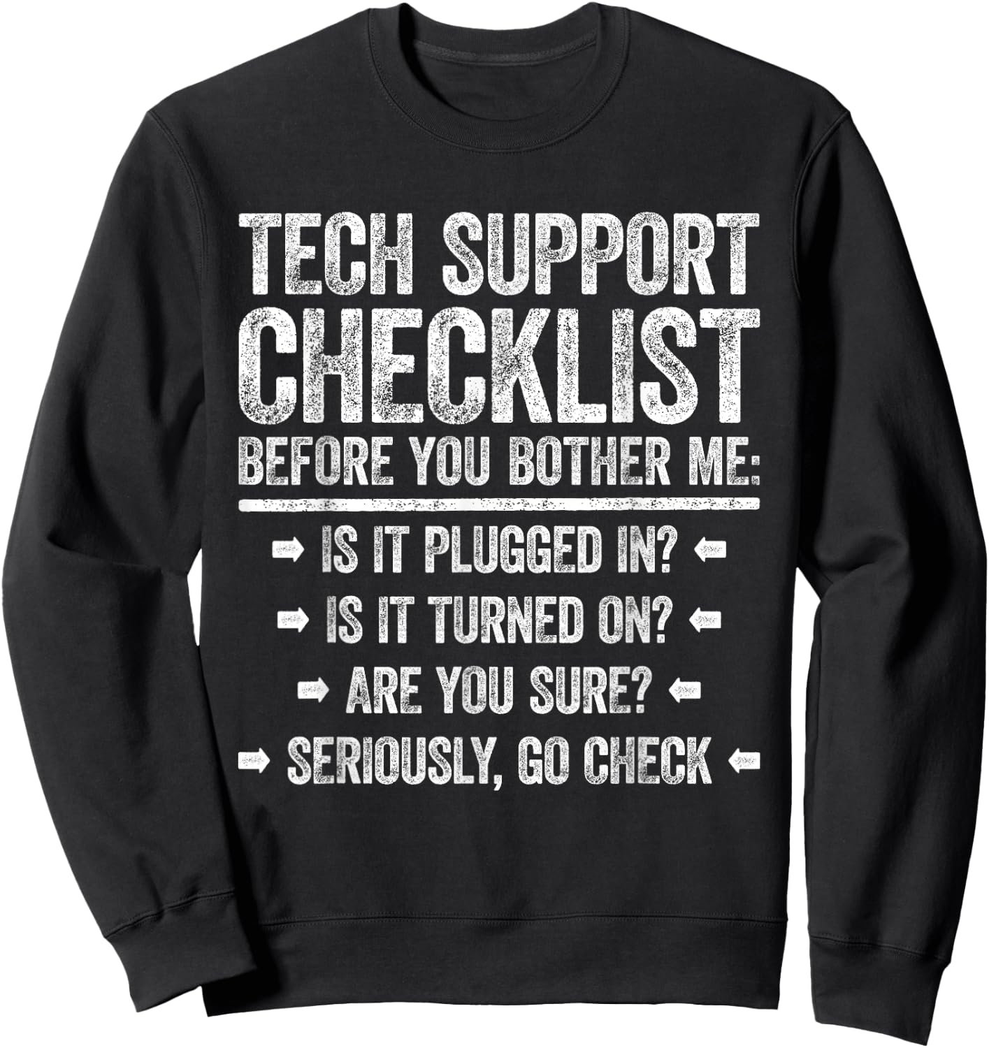 Tech Support Checklist Shirt Funny Before You Bother Me Sweatshirt - Sweatshirt | Black