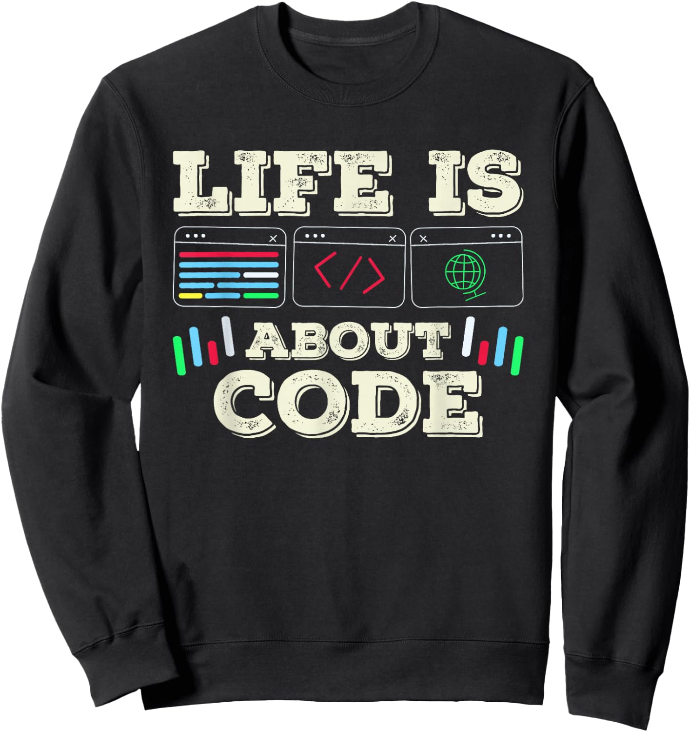 Im Leben Geht Es Um Code Coder Programmer Coding Sweatshirt - Sweatshirt | Black
