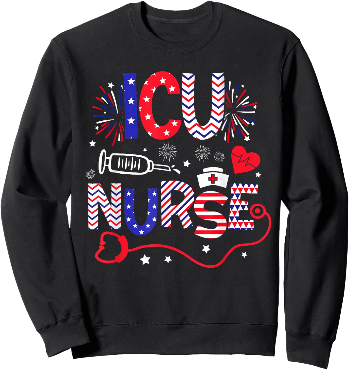 ICU Nurse 4th Of July Patriotic American Flag Stethoscope Sweatshirt - Sweatshirt | Black