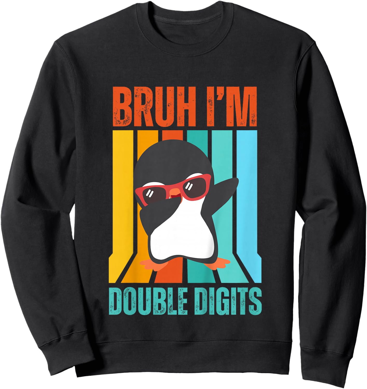 Bruh I'm Double Digits Dab Penguin 10th Birthday Sweatshirt - Sweatshirt | Black