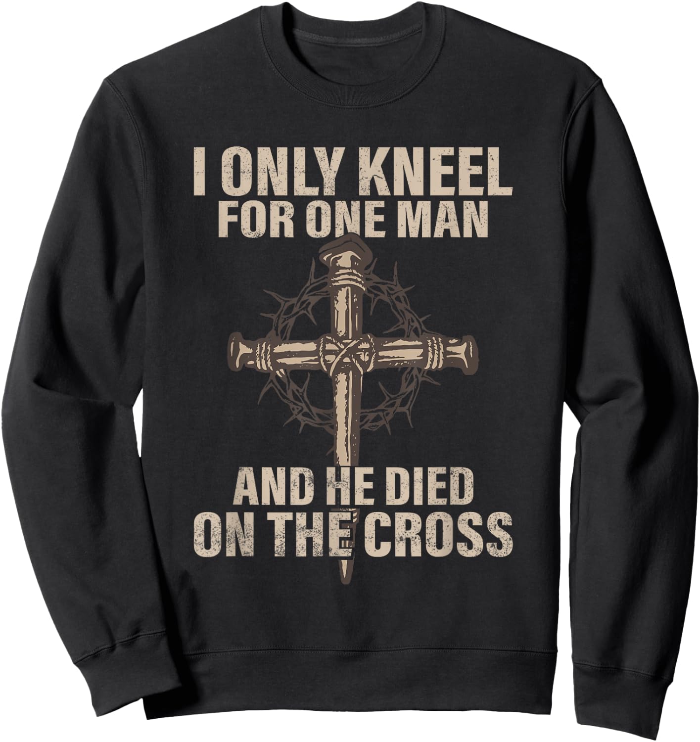 I only kneel for one man an he died on the cross - Jesus Sweatshirt - Sweatshirt | Black