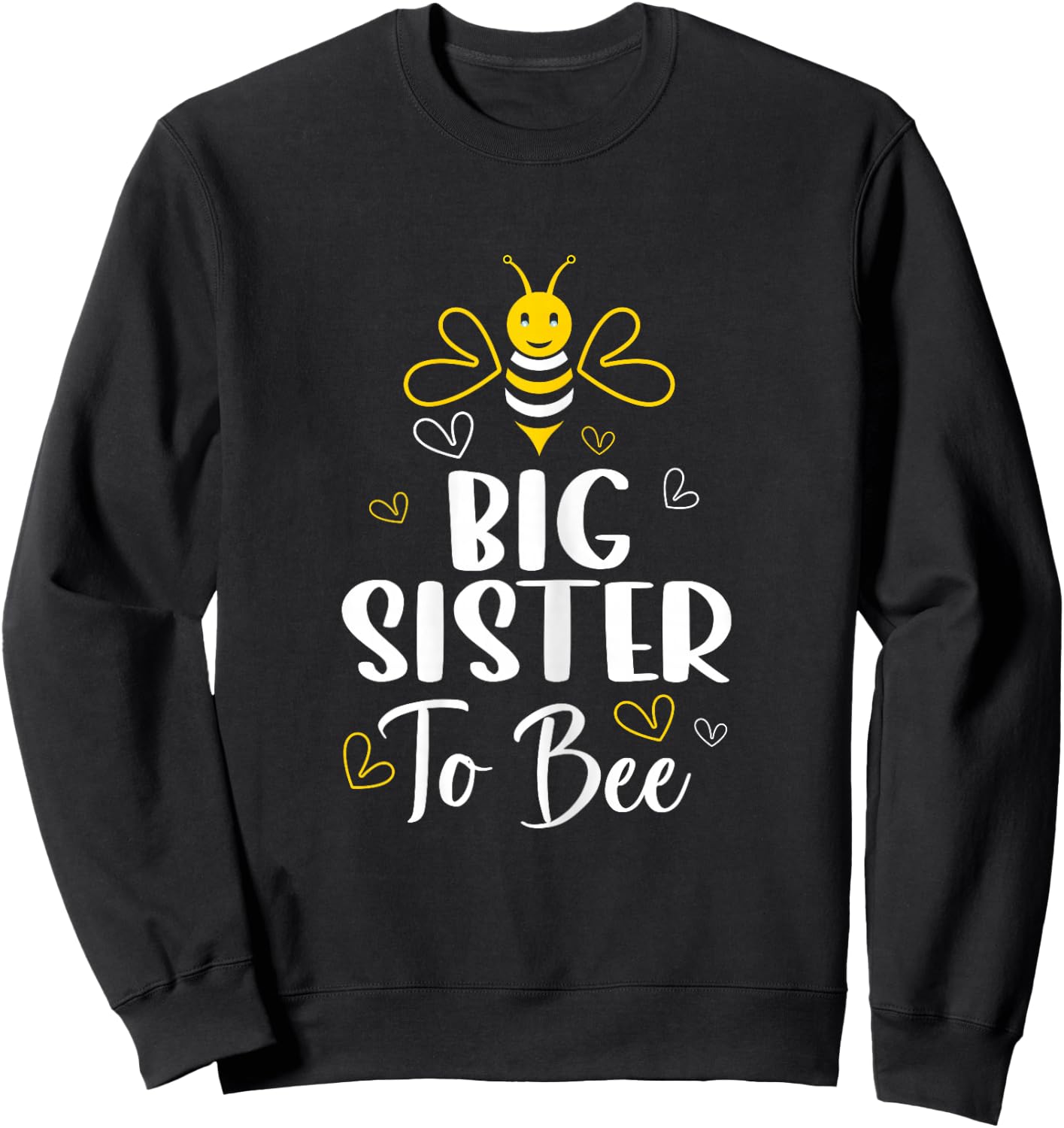 Big Sister to Bee Pregnancy Funny Baby Shower Big Sister Sweatshirt - Sweatshirt | Black