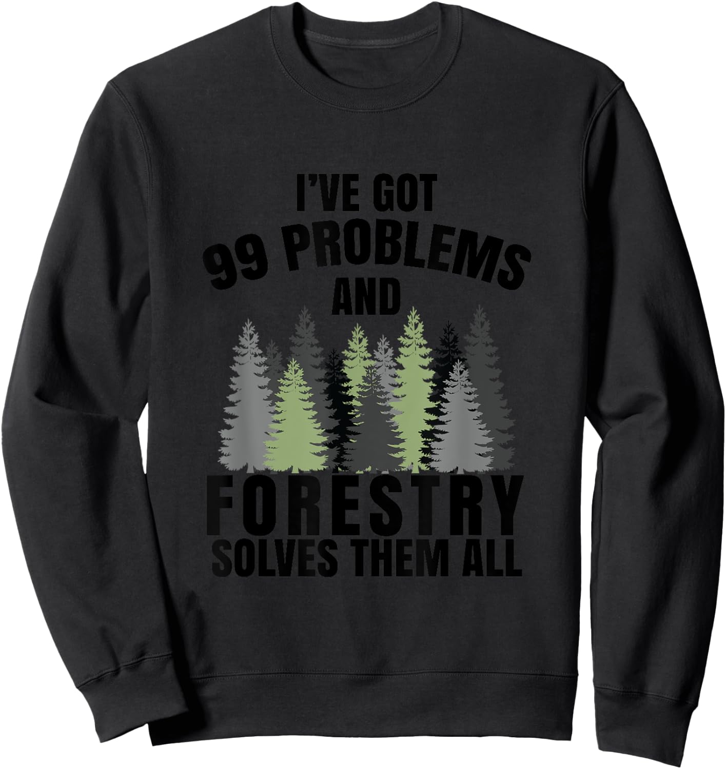 Funny Camping Forestry Gift Sweatshirt - Sweatshirt | Black