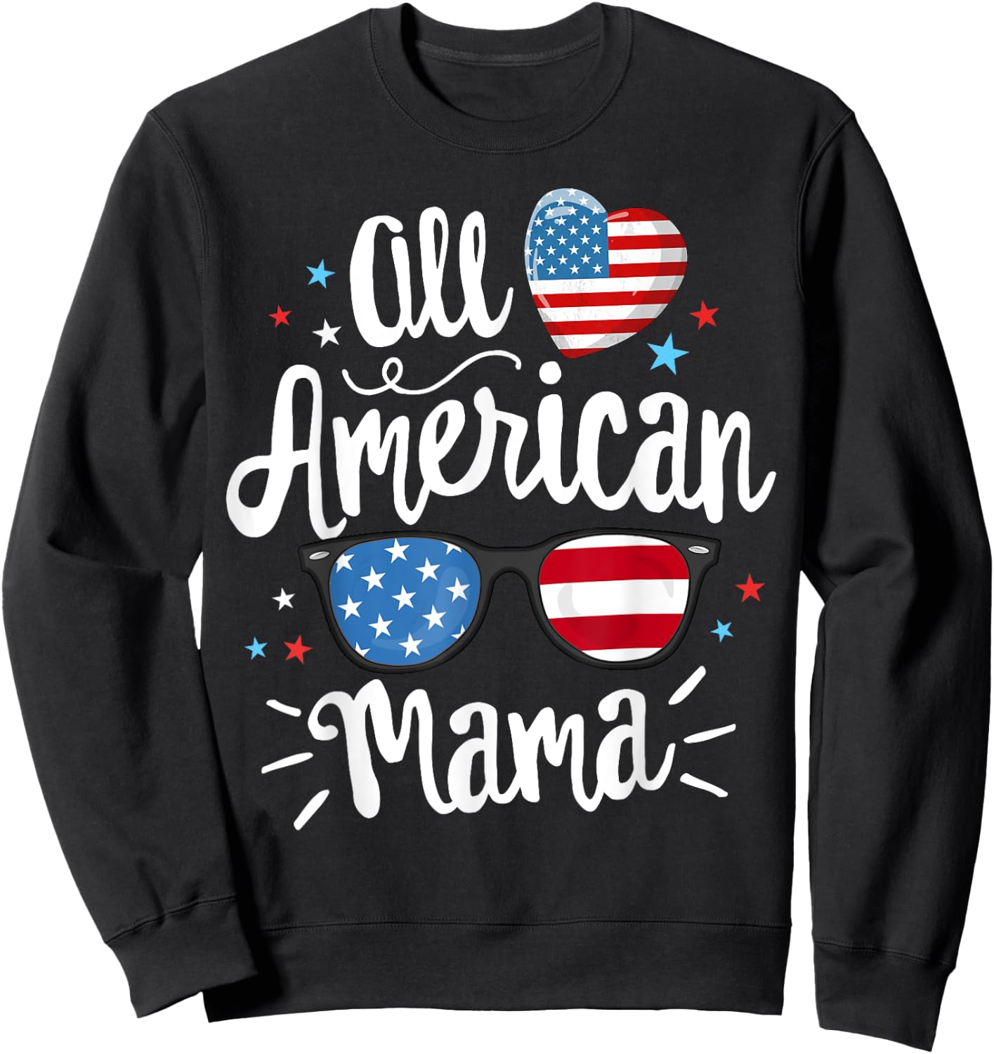 All American Mama Women American Flag 4th of July Patriotic Sweatshirt - Sweatshirt | Black