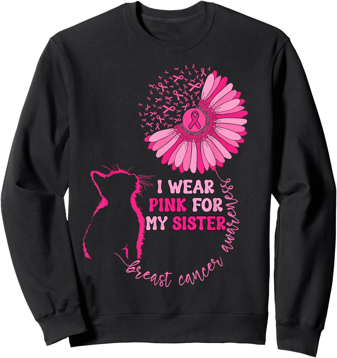 Groovy I Wear Pink For My Sister Breast Cancer Awareness Cat Sweatshirt - Sweatshirt | Black